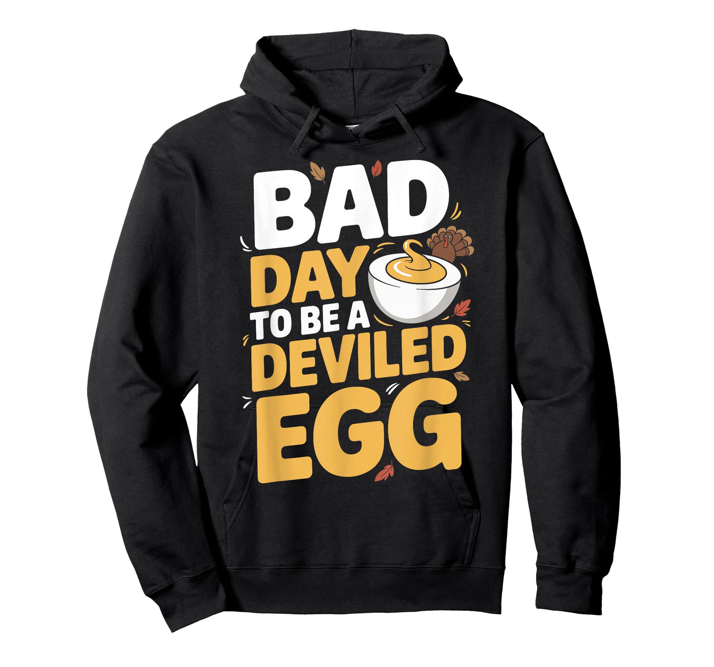 Bad Day to Be A Deviled Egg Funny Thanksgiving Turkey Humor T-Shirt