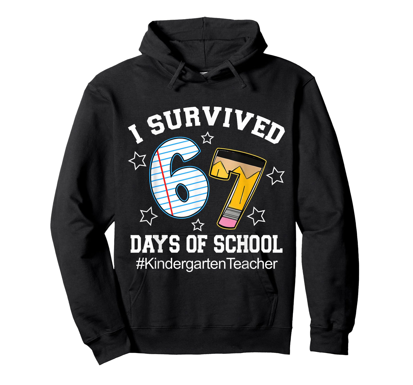 I Survived 67 Days of School Six Seven Kindergarten Teacher T-Shirt