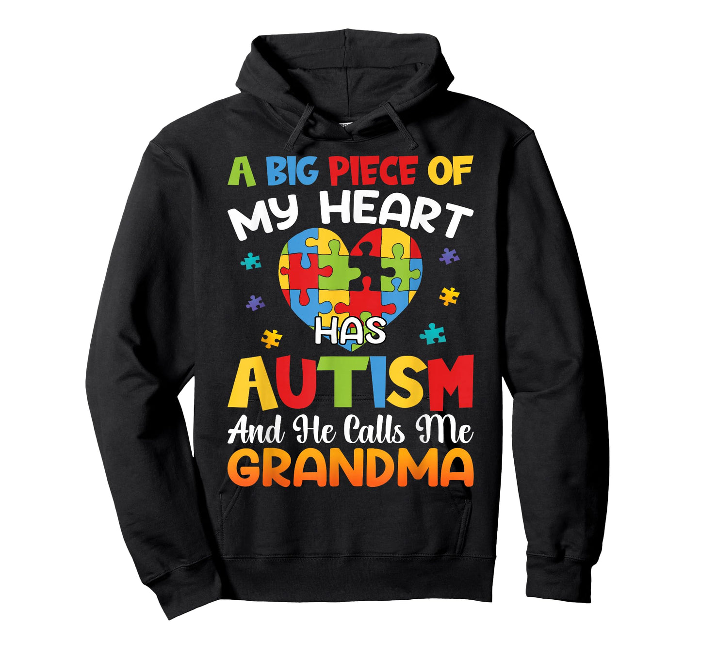 A Big Piece of My Heart Has Autism and He Calls Me Grandma T-Shirt