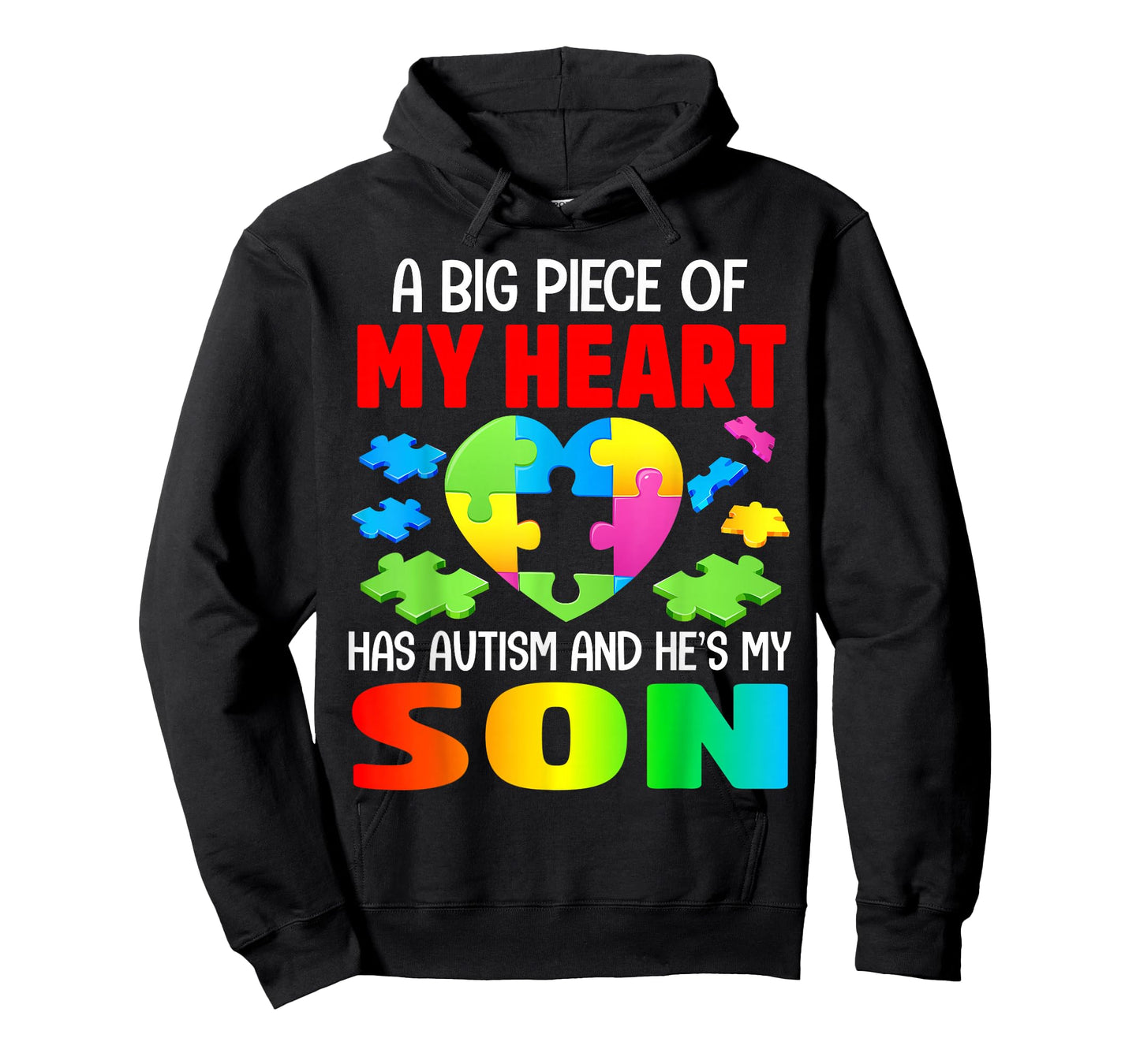 A Big Piece of My Heart Has Autism and He's My Son T-Shirt