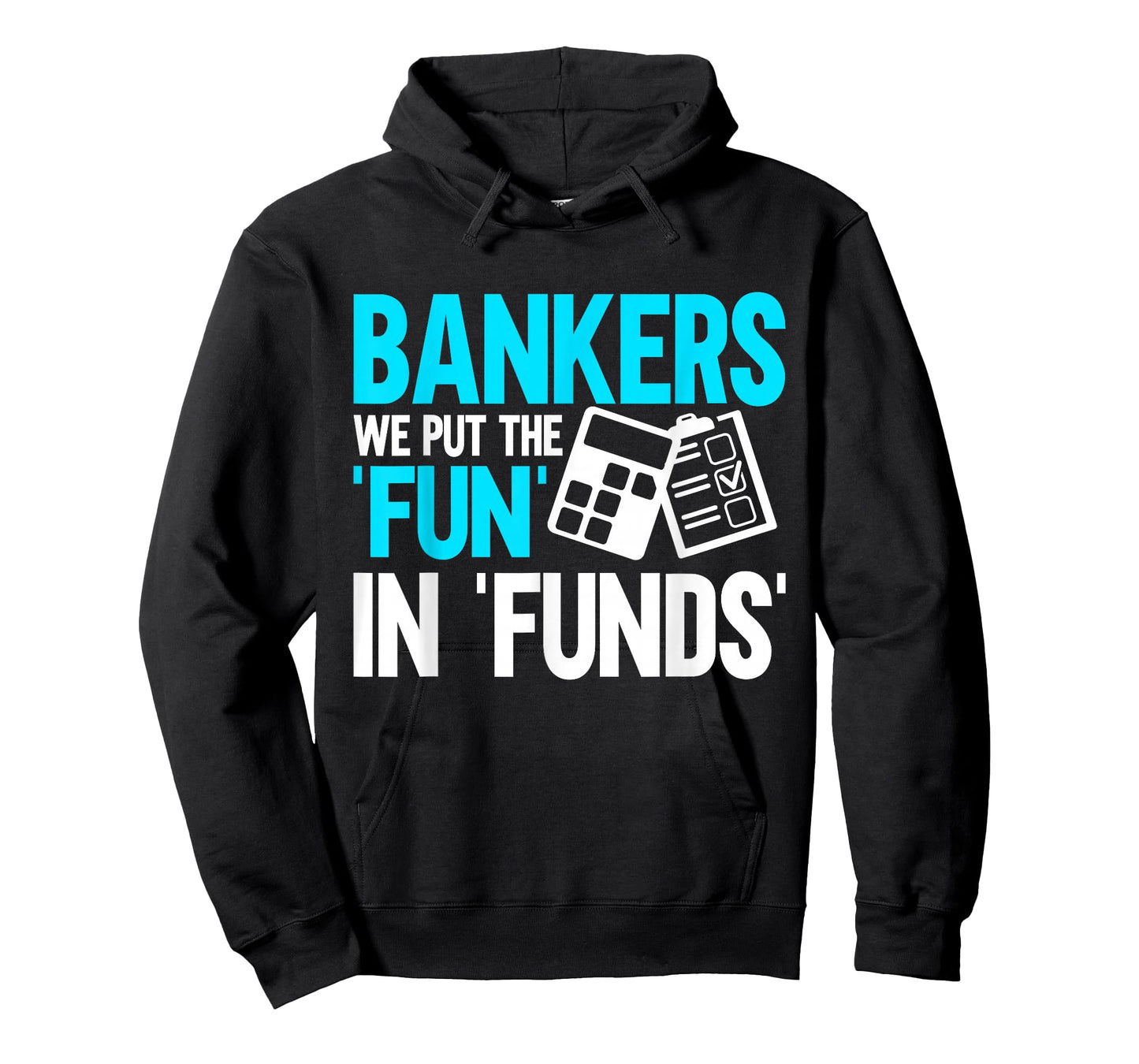 Bankers we put the Fun in Funds Banker T-Shirt