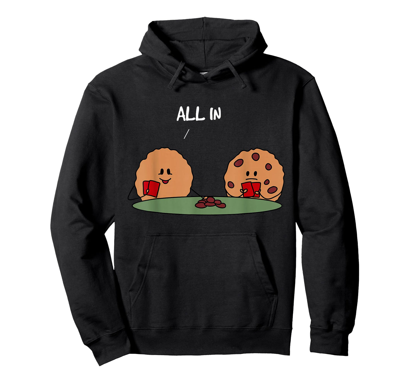 All in Cookie - Funny Chocolate Chip Poker T-Shirt T-Shirt