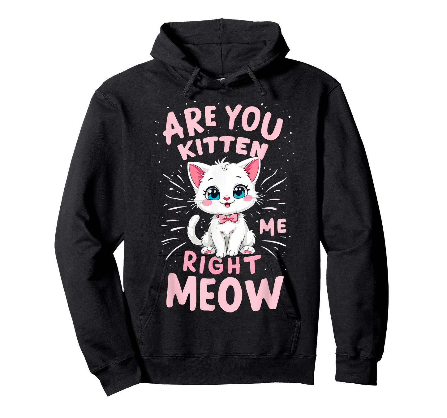 Are You Kitten Me Right Meow Funny Sayings Tee Kitty Lover T-Shirt