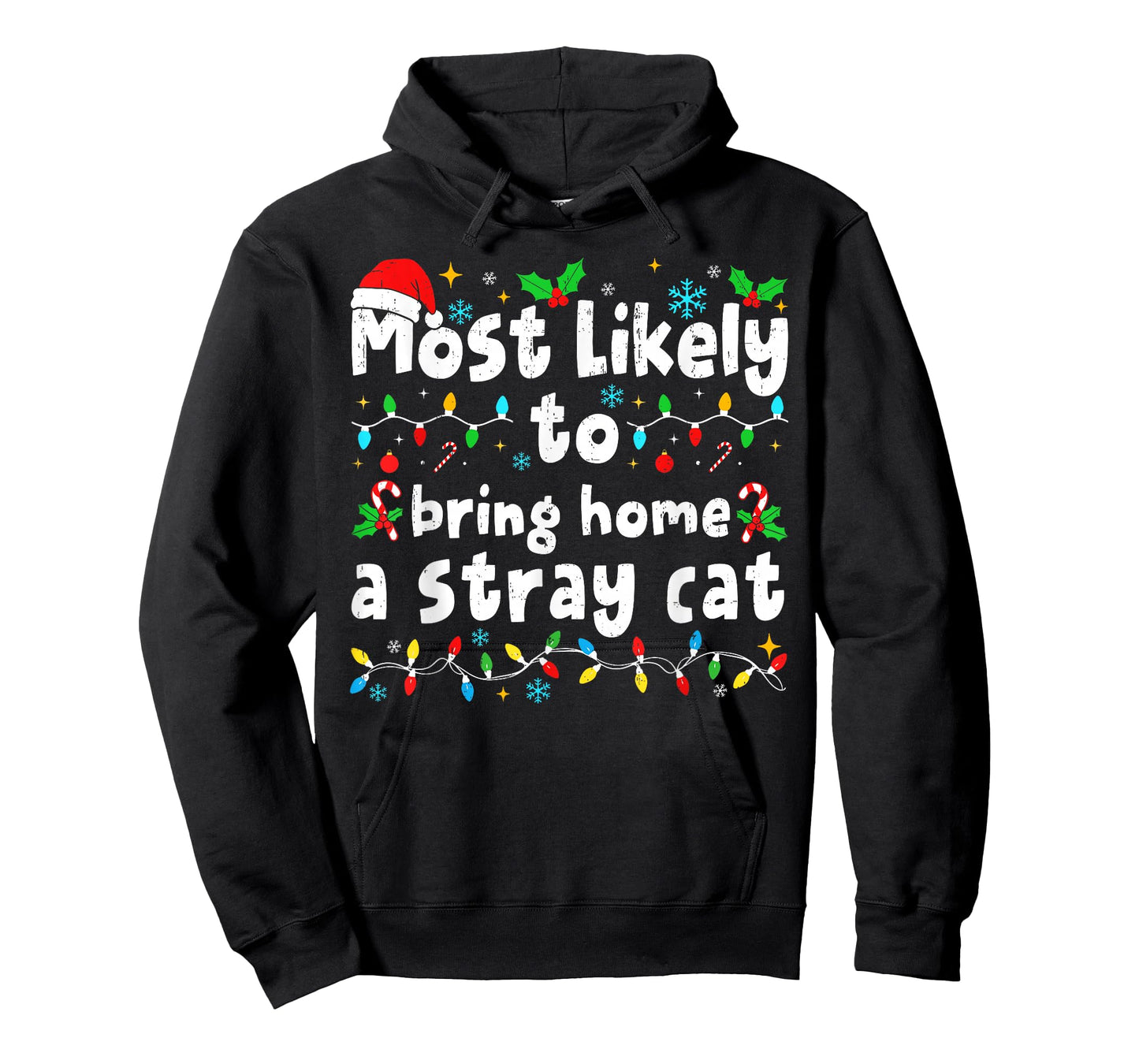 Most Likely to Bring Home A Stray Cat Matching Christmas T-Shirt
