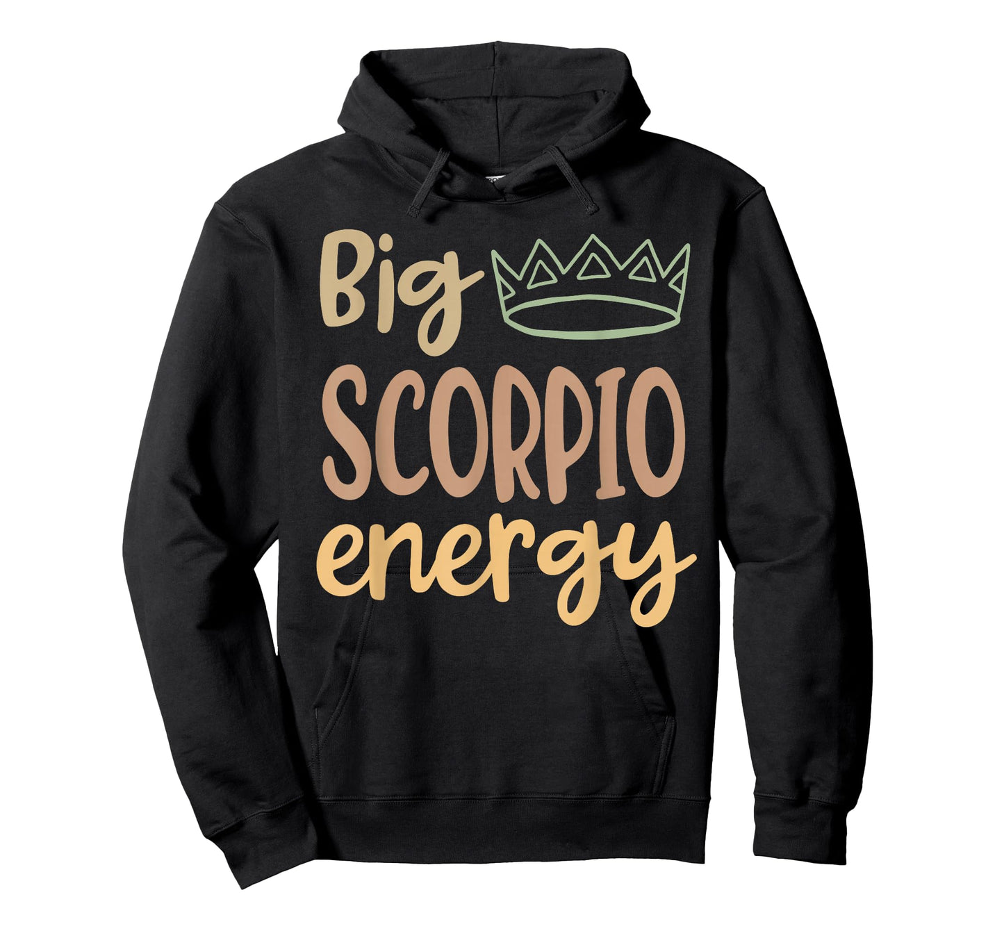 Scorpio Queen King Big Scorpio Energy Scorpio Women Men T-Shirt