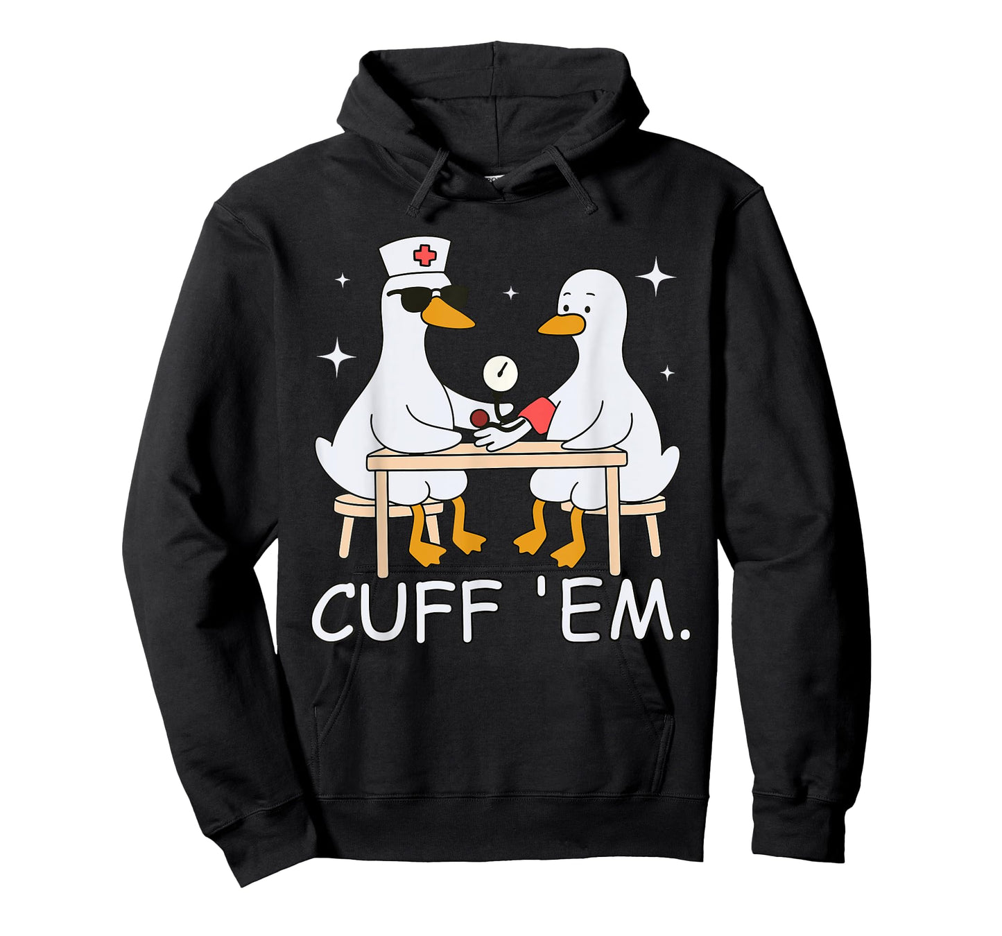 Cuff Em Funny ER Nurse Goose Medical Goose Men Women T-Shirt