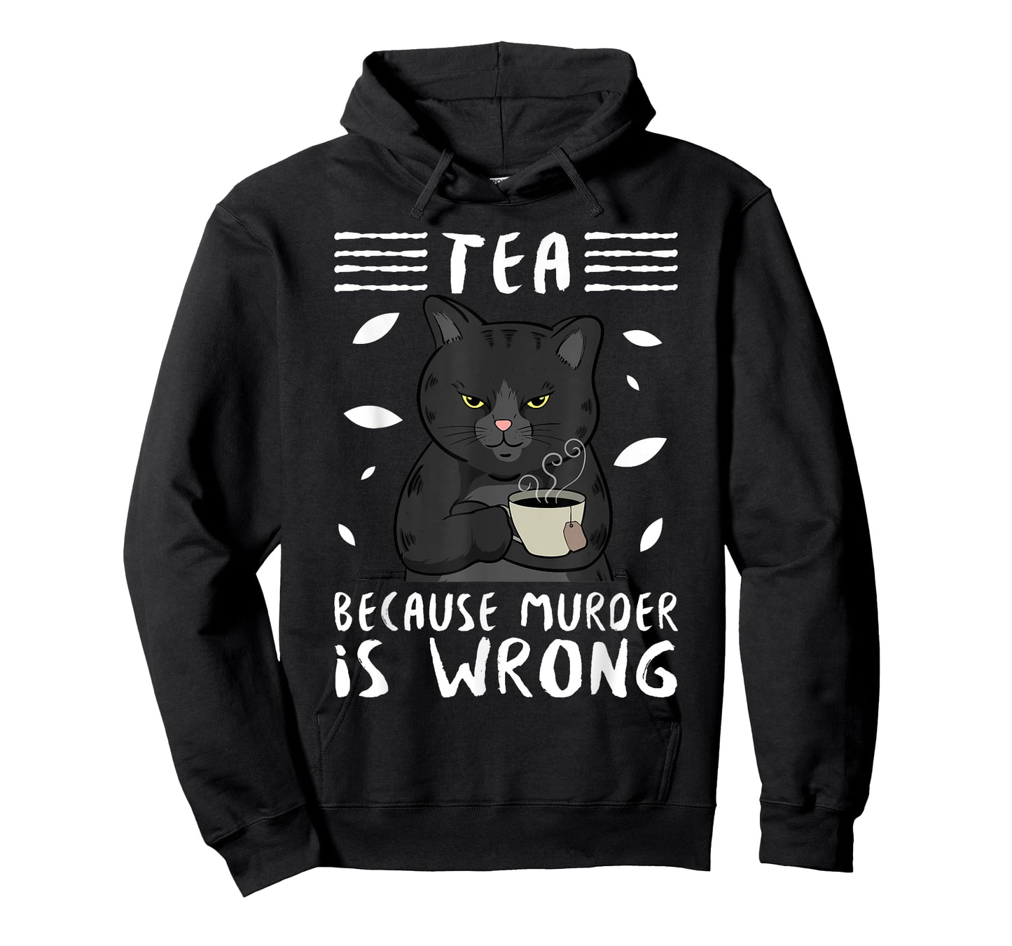 Tea Because Murder Is Wrong Black Cat Tea Party Mug Gift Men Women T-Shirt