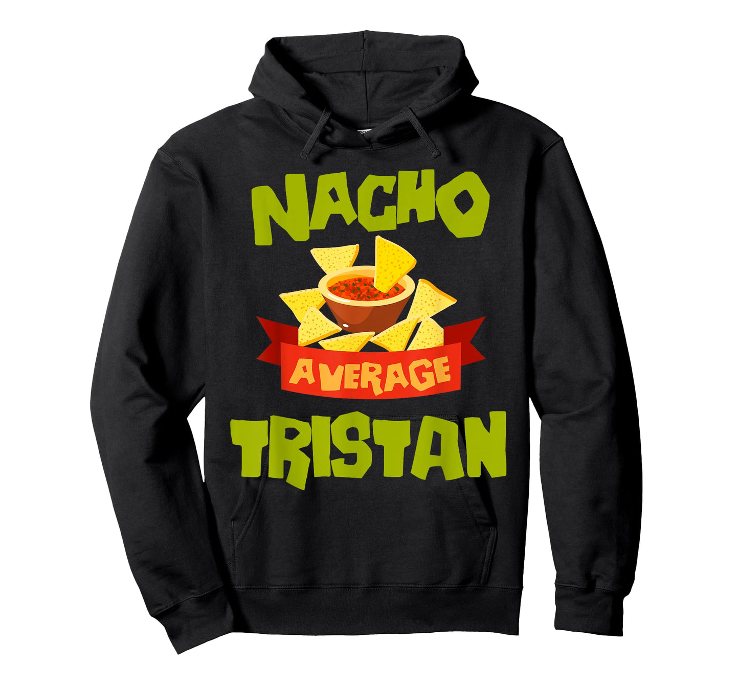 NACHO AVERAGE TRISTAN Funny Birthday Personalized Name Gift T-Shirt