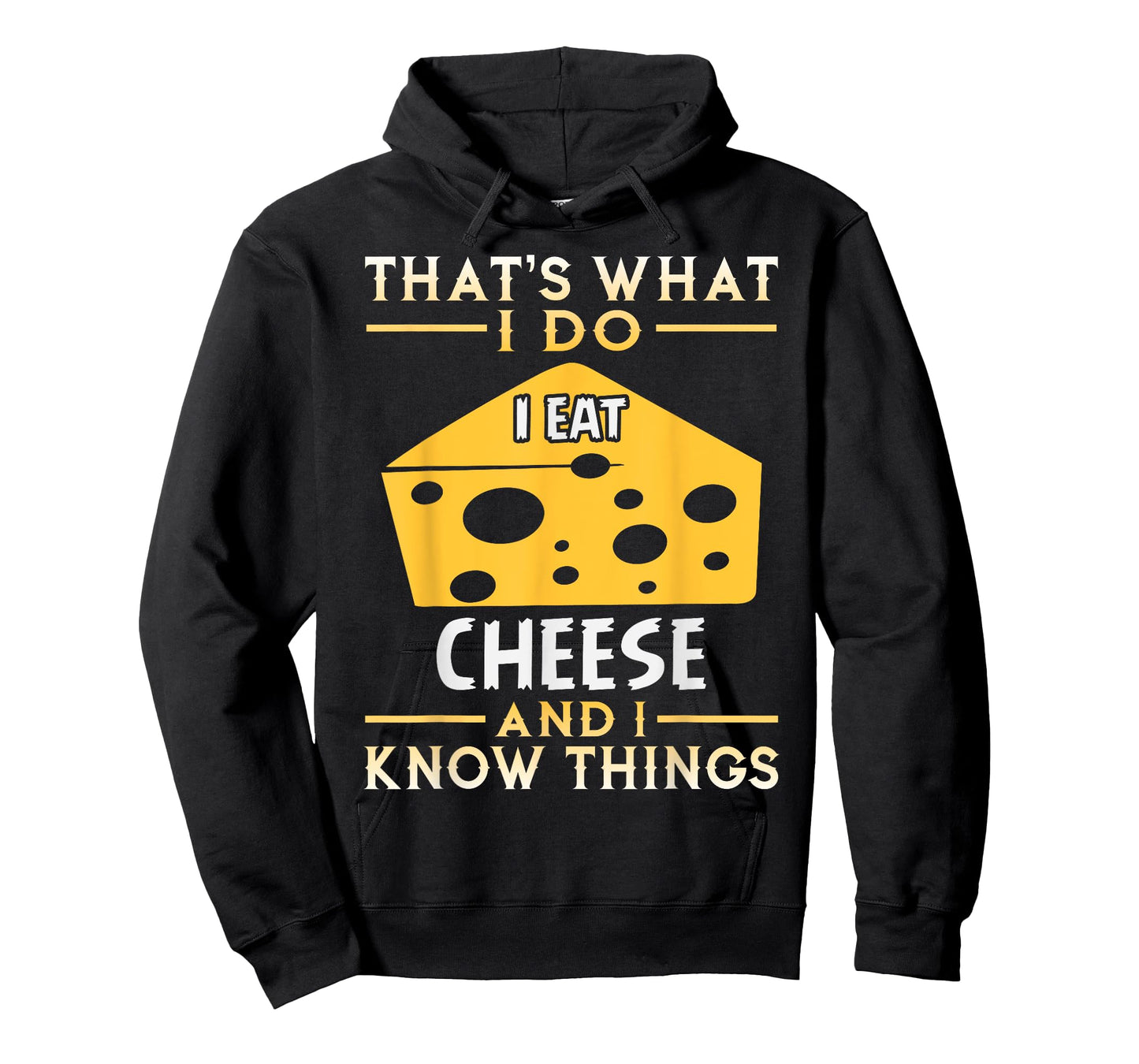 I Eat Cheese and I Know Things Funny Tshirt Gift T-Shirt