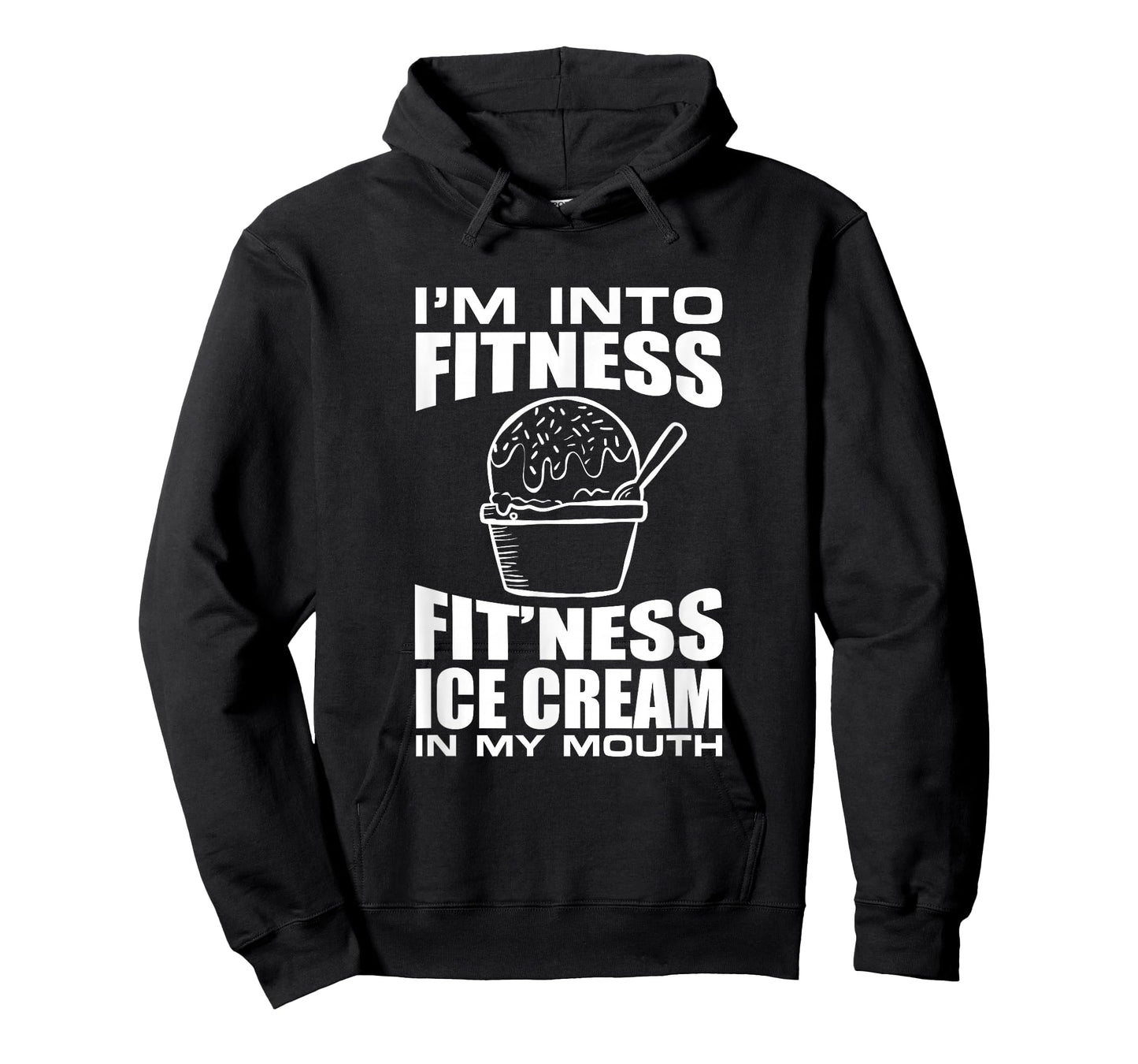I'm into Fitness Ice Cream in My Mouth Fun Exercise Design T-Shirt