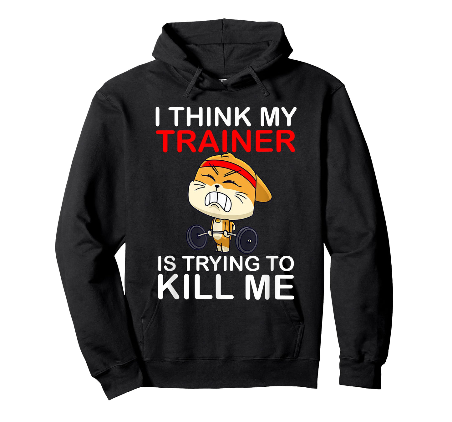 I Think My Trainer Is Trying To Kill Me Funny Cat Gym T-Shirt