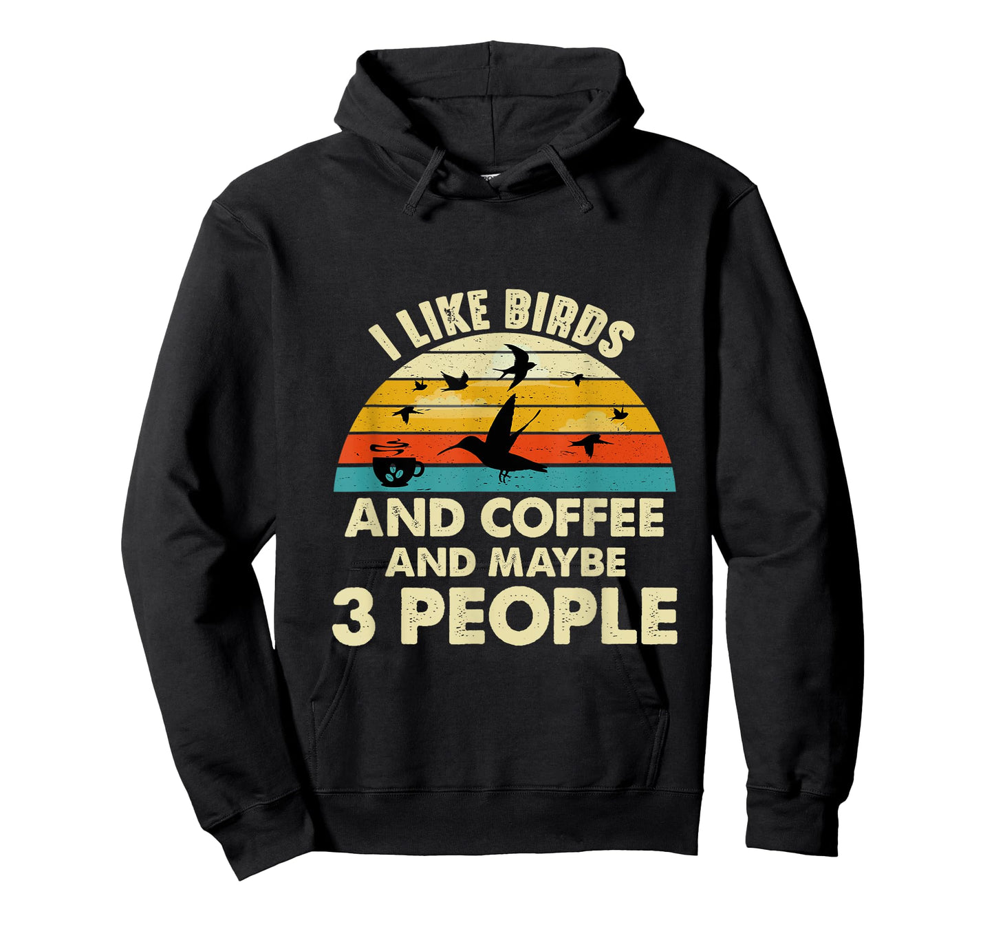 Funny I like Birds And Coffee And Maybe 3 PEOPLE T-Shirt