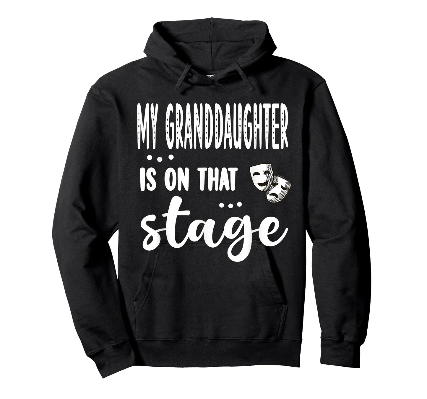 My Granddaughter Is On That Stage Theatre Grandma T-Shirt