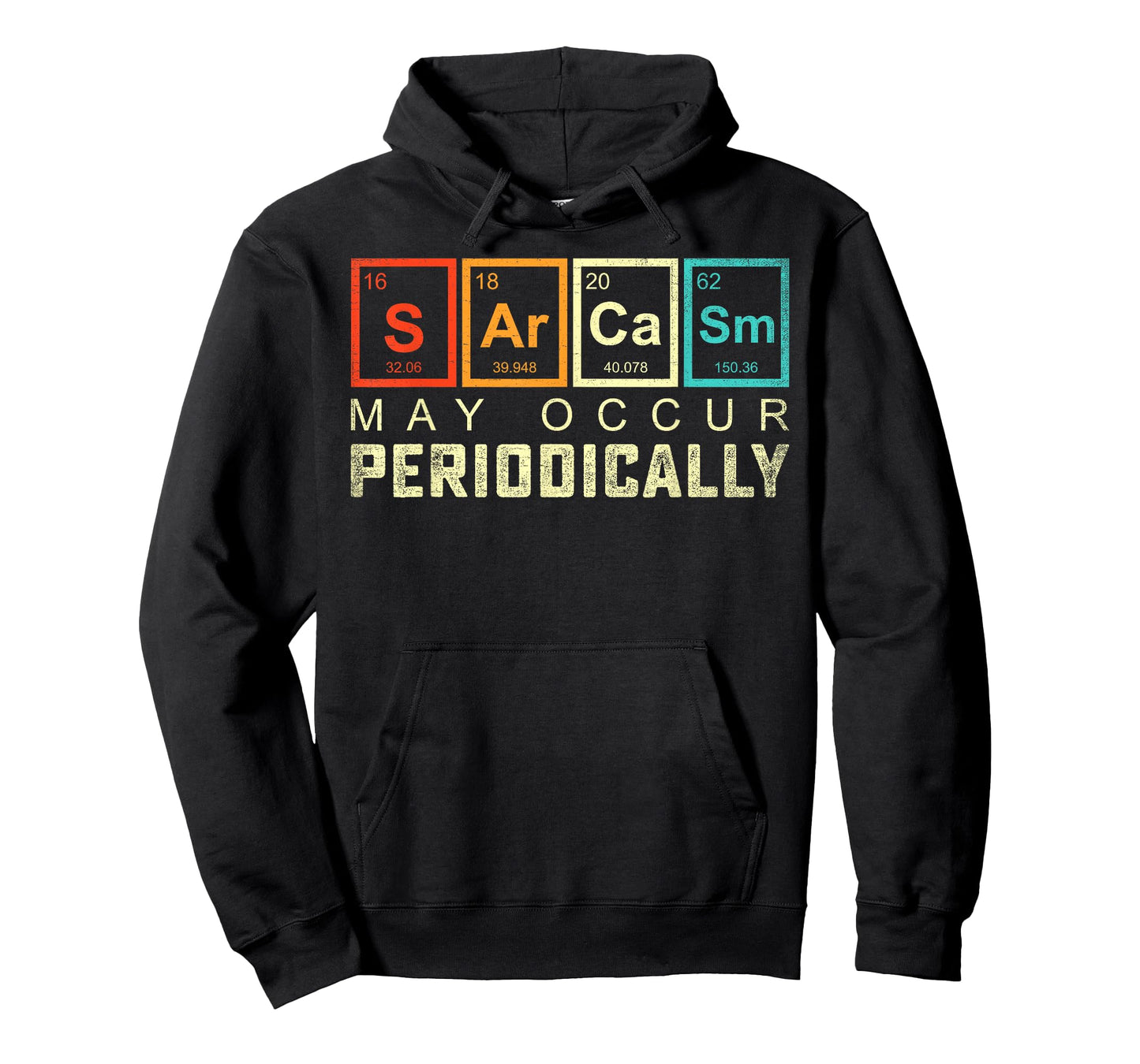 Chemistry Sarcasm May Occur Periodically Periodic Table T-Shirt