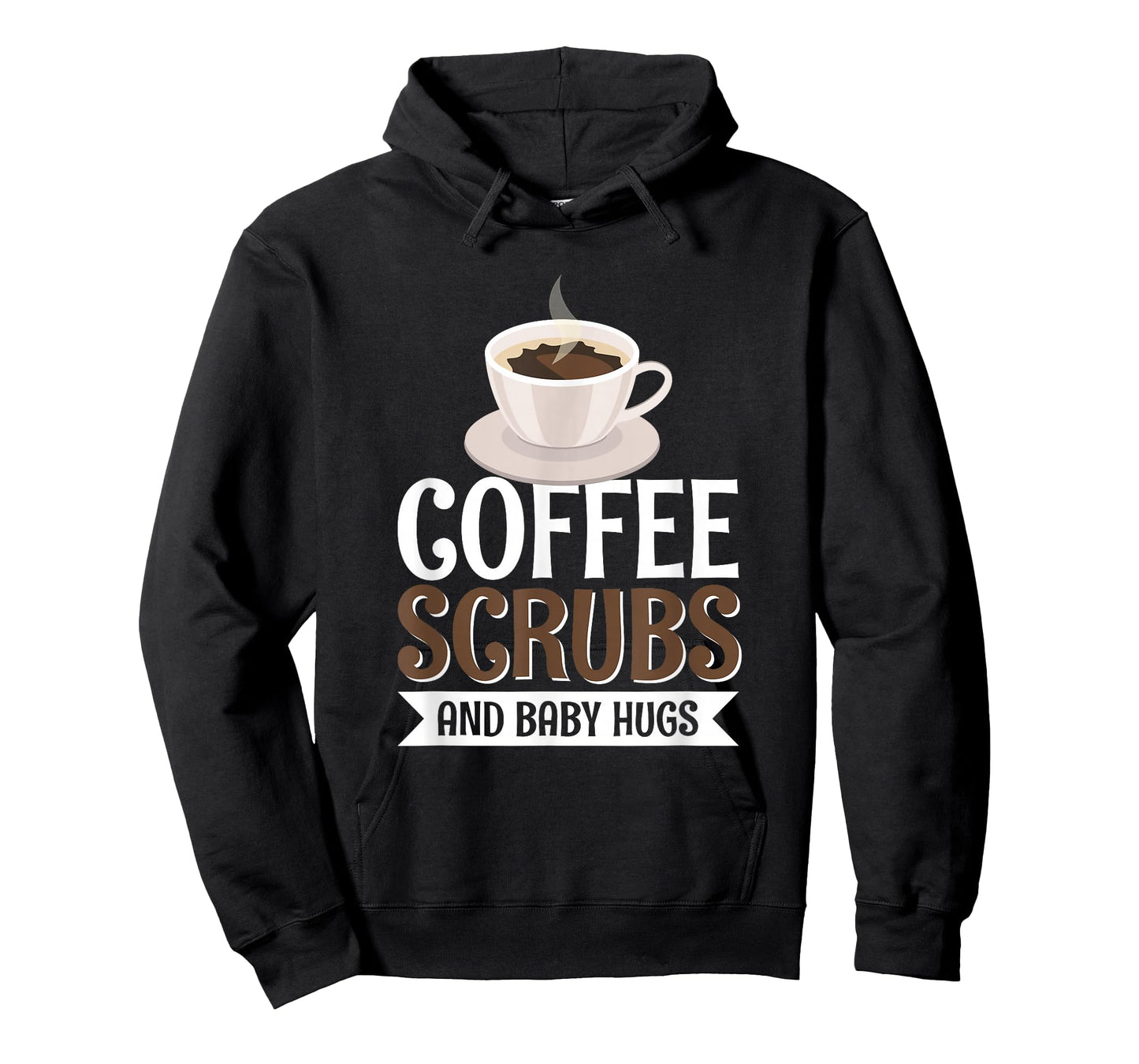 Coffee Scrubs And Baby Hugs T-Shirt