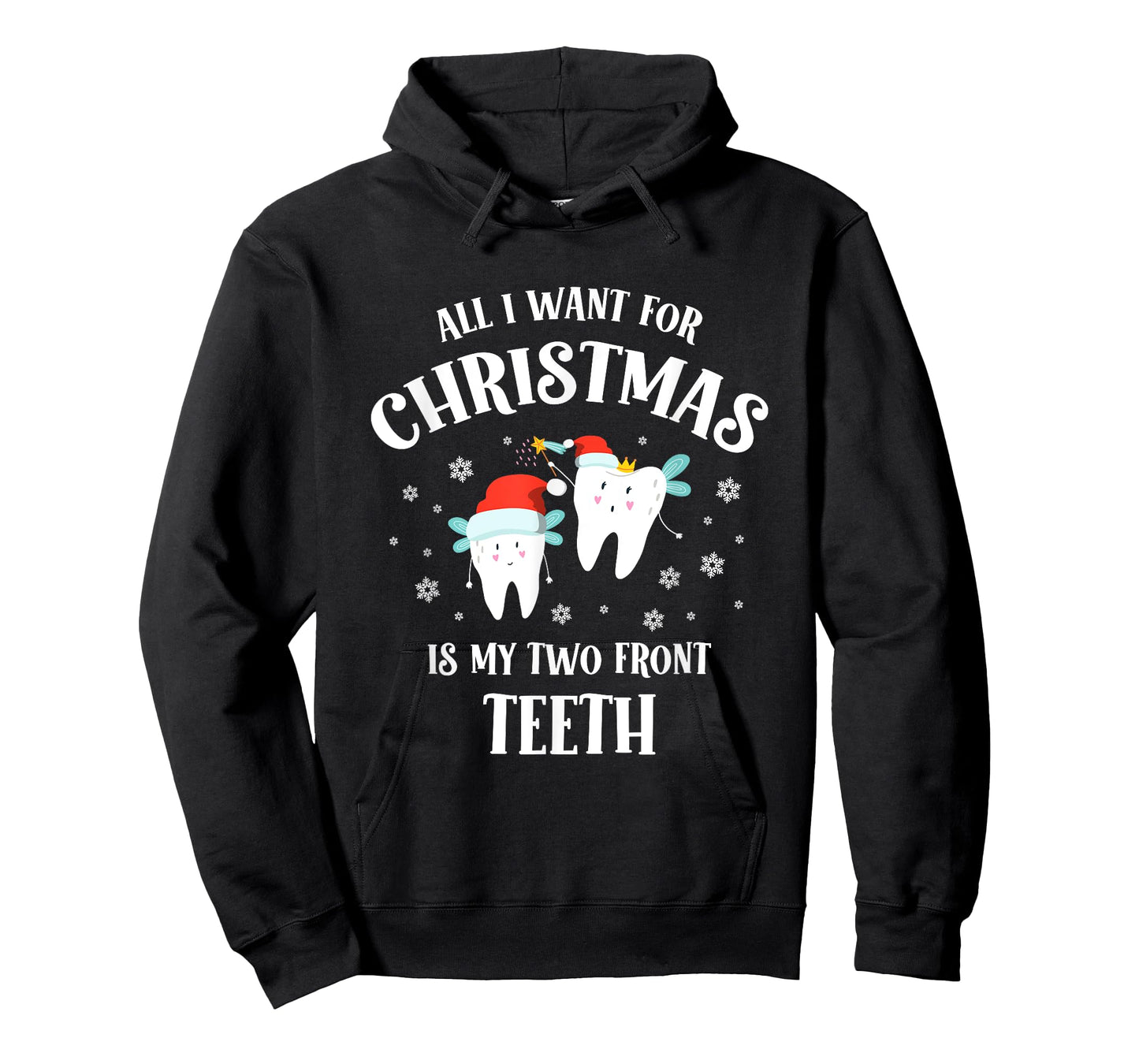 All I want for Christmas is My Two Front Teeth Funny Dentist T-Shirt