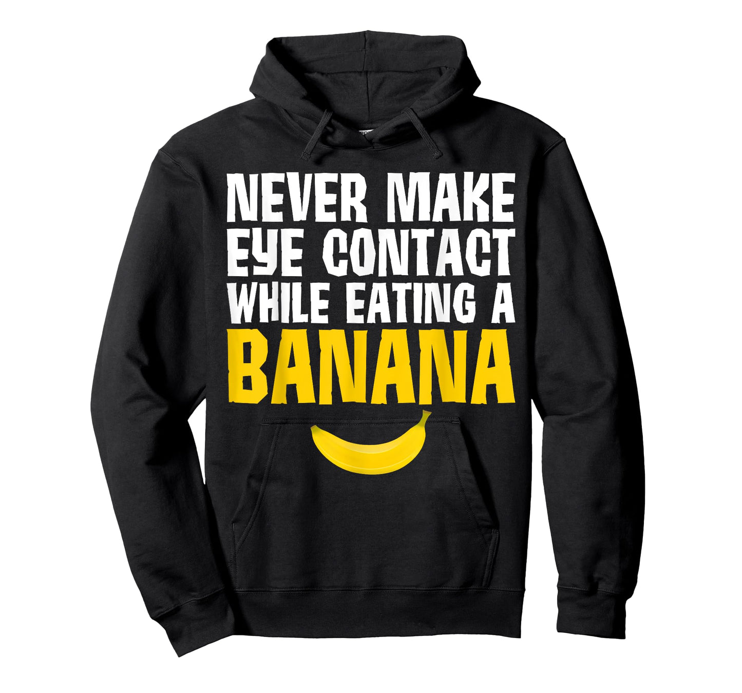 Never Make Eye Contact While Eating A Banana Funny T-Shirts