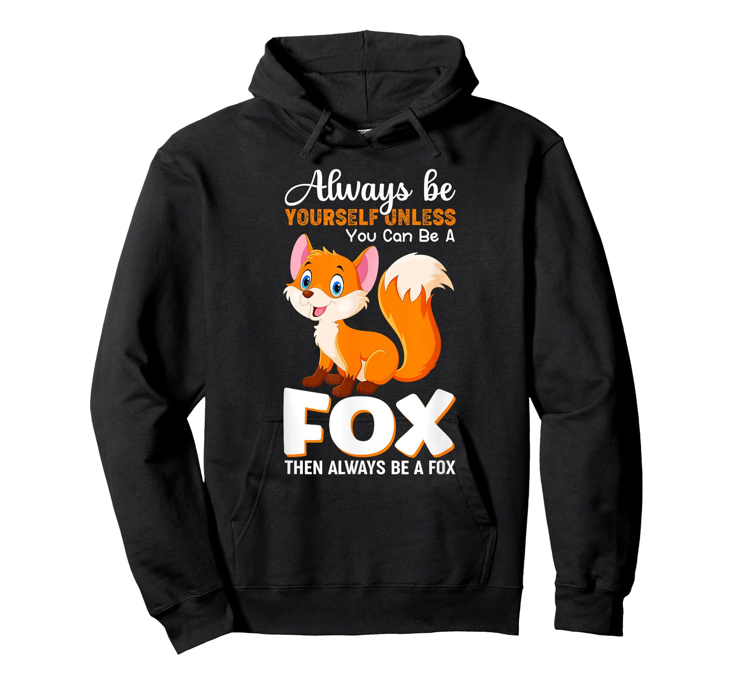 Always be yourself Unless you can be a Fox Animal Lover Tee T-Shirt