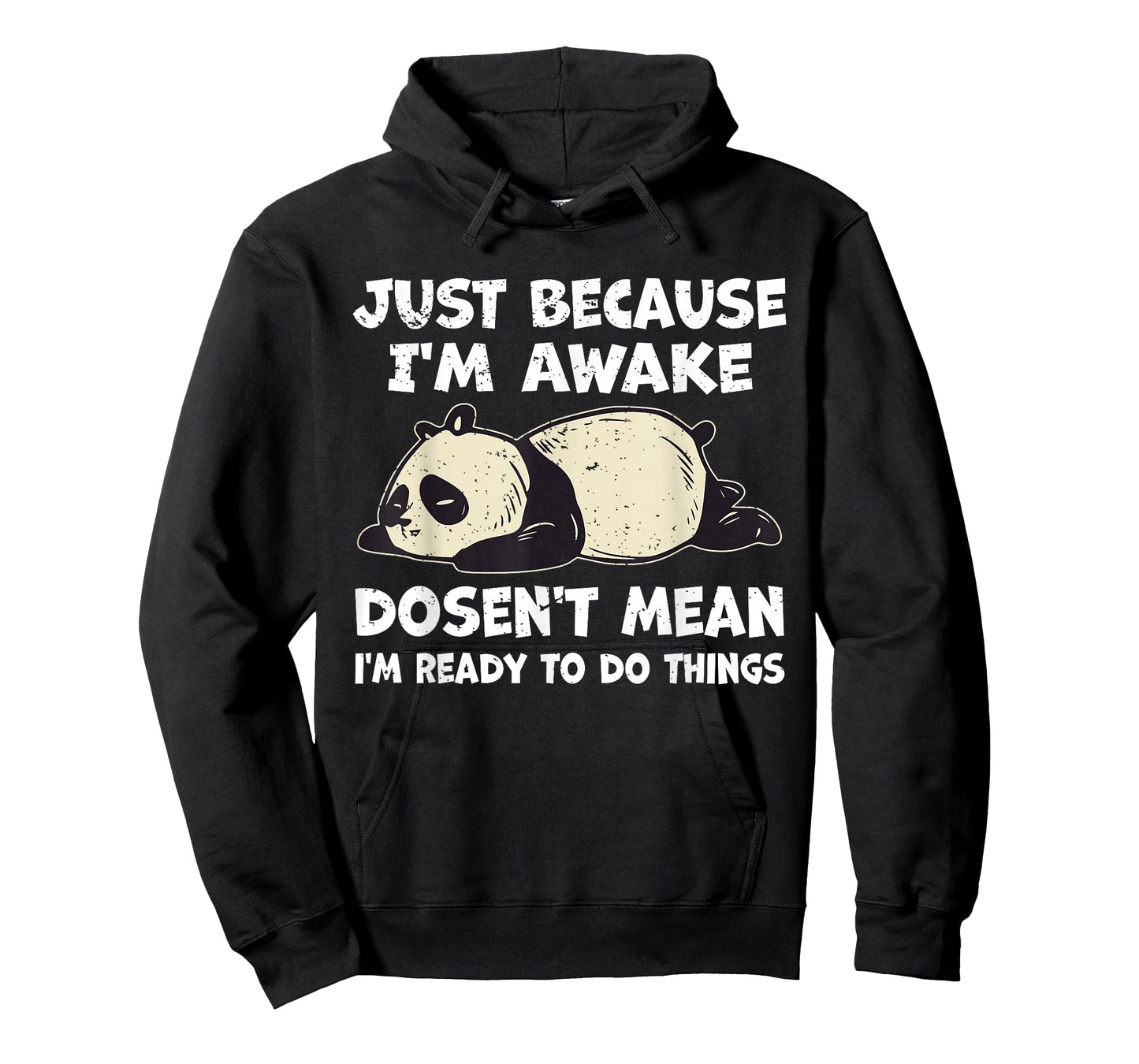 Just Because I'm Awake Doens't Mean I'm Ready To Do Things T-Shirt
