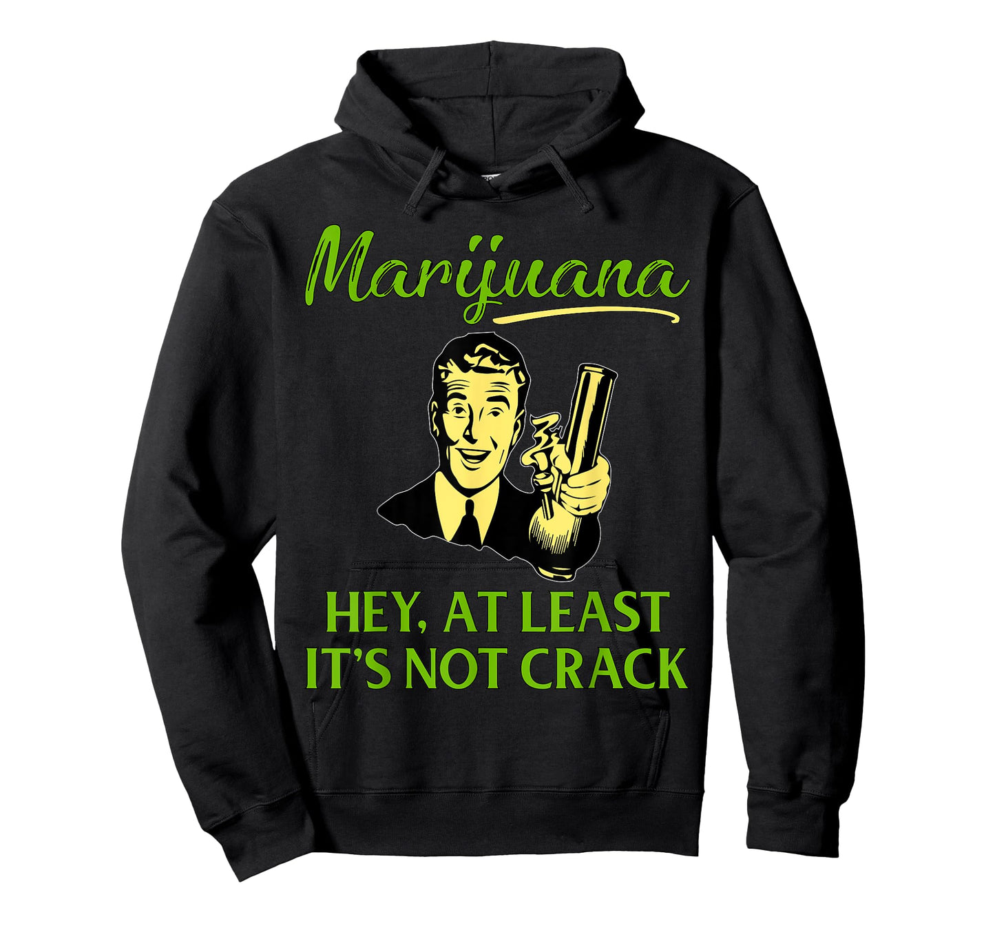 At Least It's Not Crack | Marijuana Cannabis Weed/Pot Stoner T-Shirt