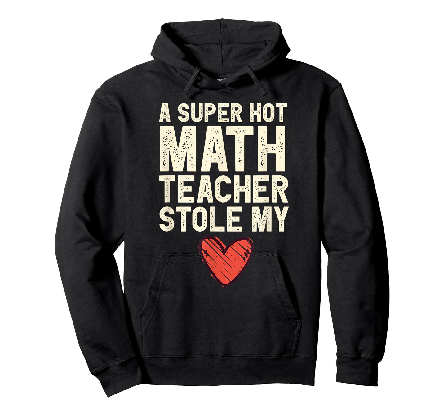 A Super Hot Math Teacher Stole My Heart Valentines Day T-Shirt