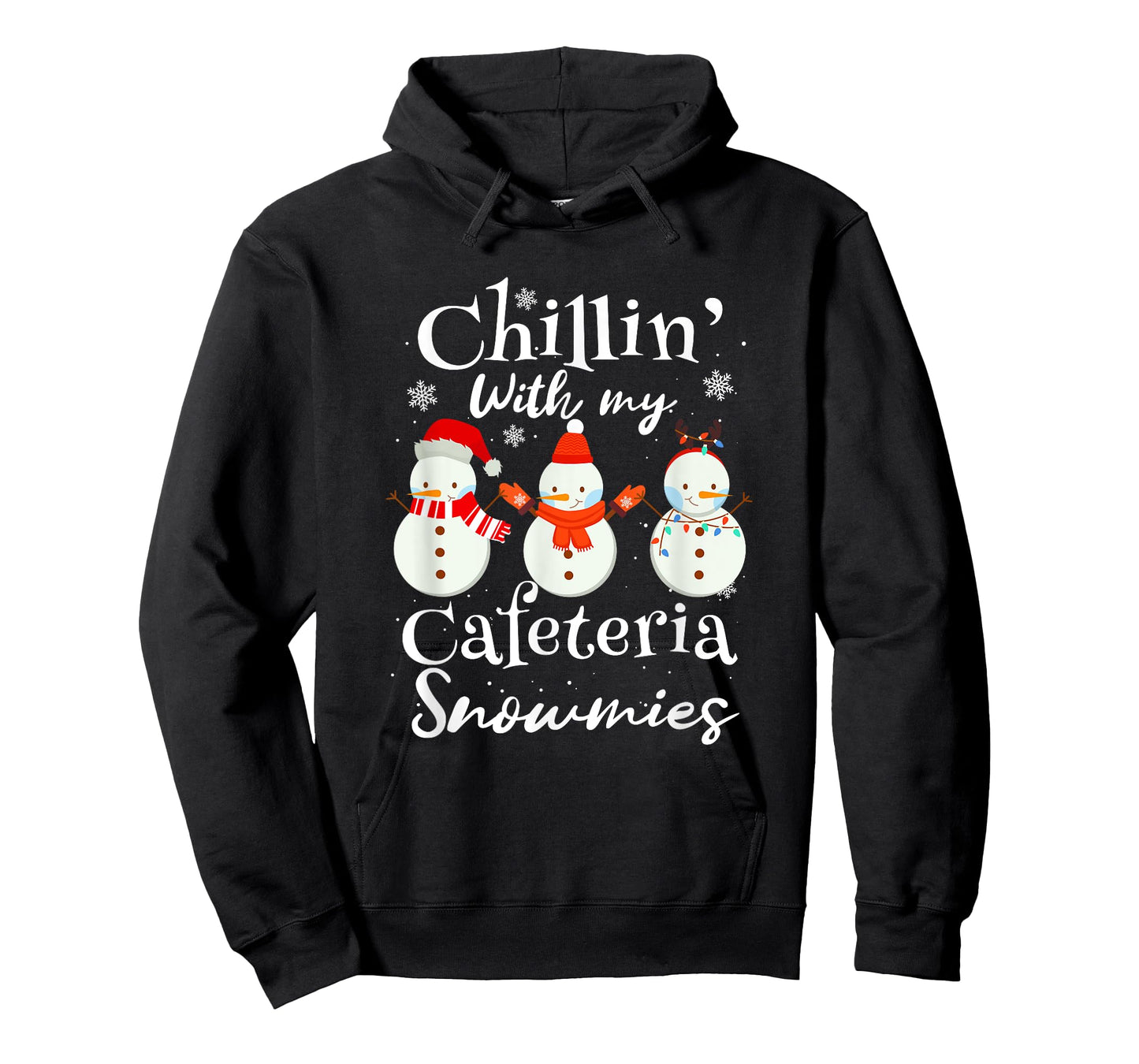 Chillin With My Snowmies Cafeteria Snowman T-Shirt