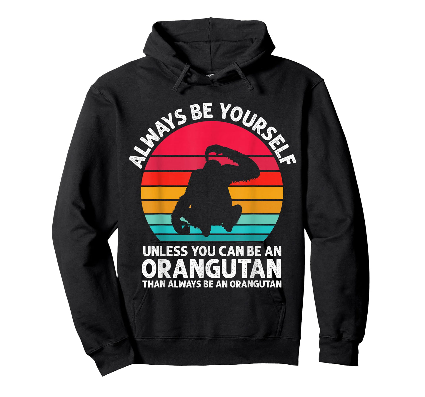 Always Be Yourself Unless You Can Be An Orangutan Vintage T-Shirt