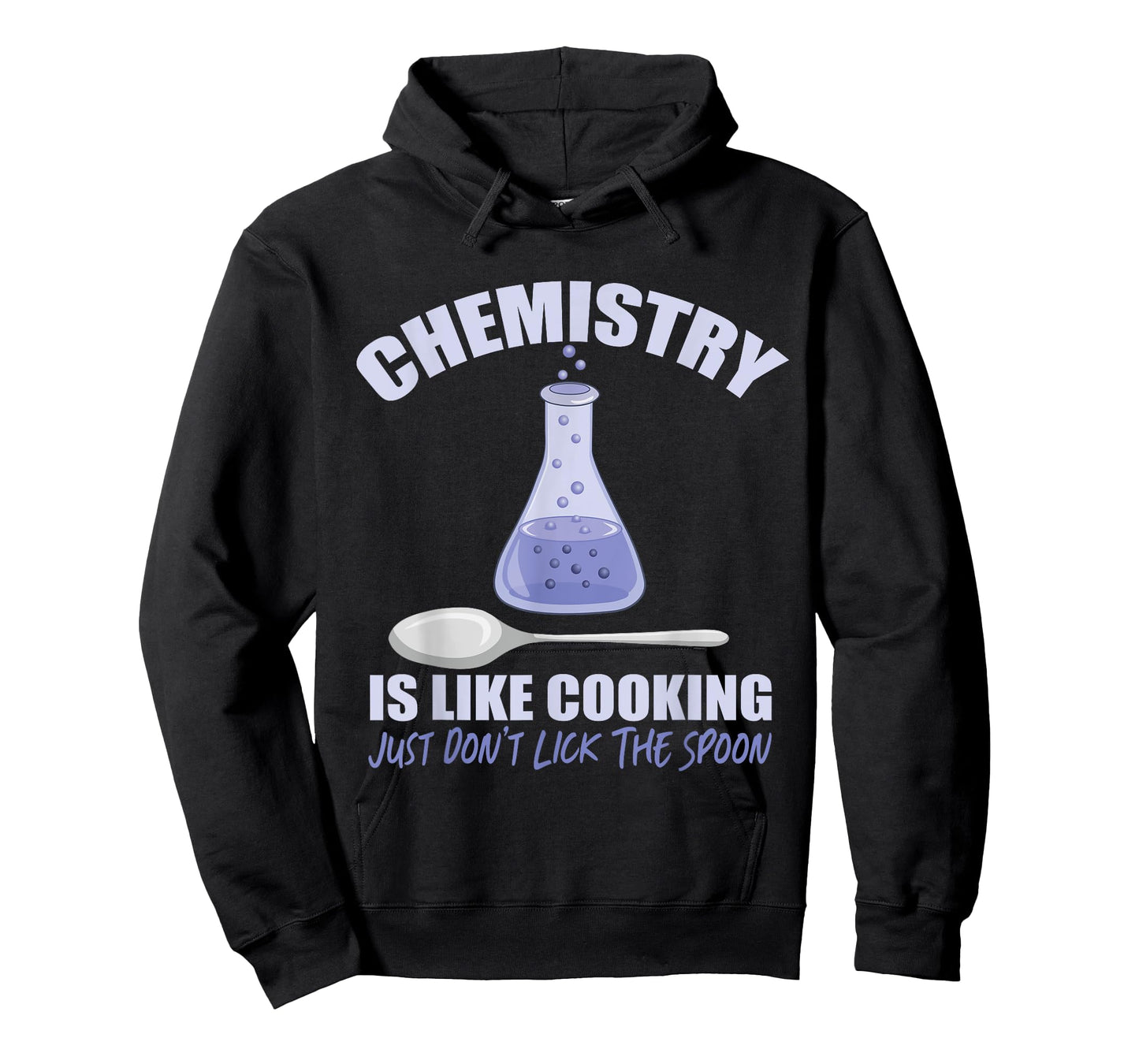 Chemistry is Like Cooking Don't Lick The Spoon T-Shirt