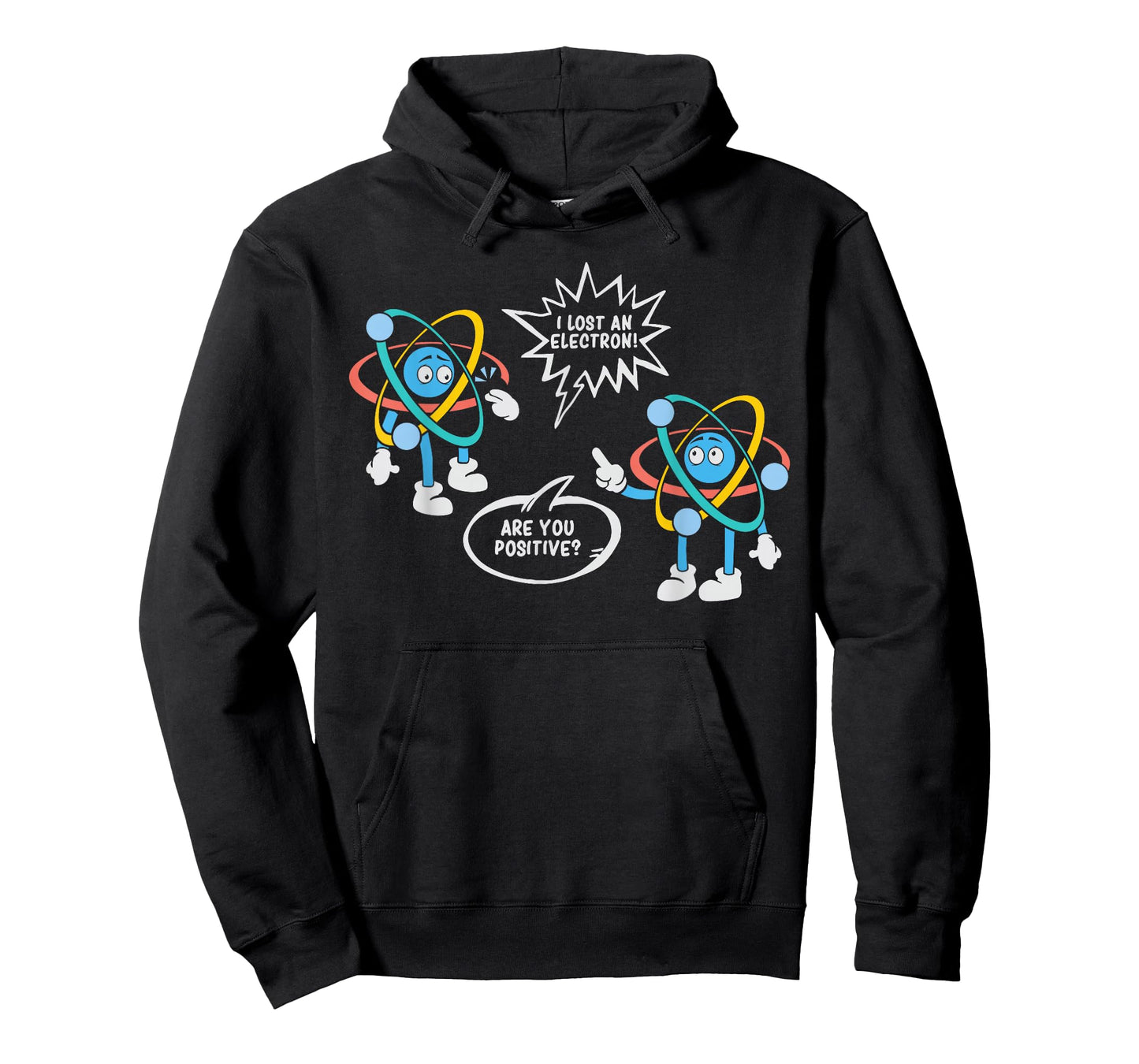 I Lost An Electron. Are You Positive? Science Chemistry T-Shirt