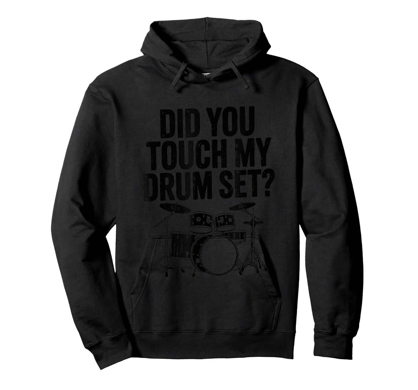 Did You Touch My Drum Set, Drum Drumming and Drumset Drummer T-Shirt