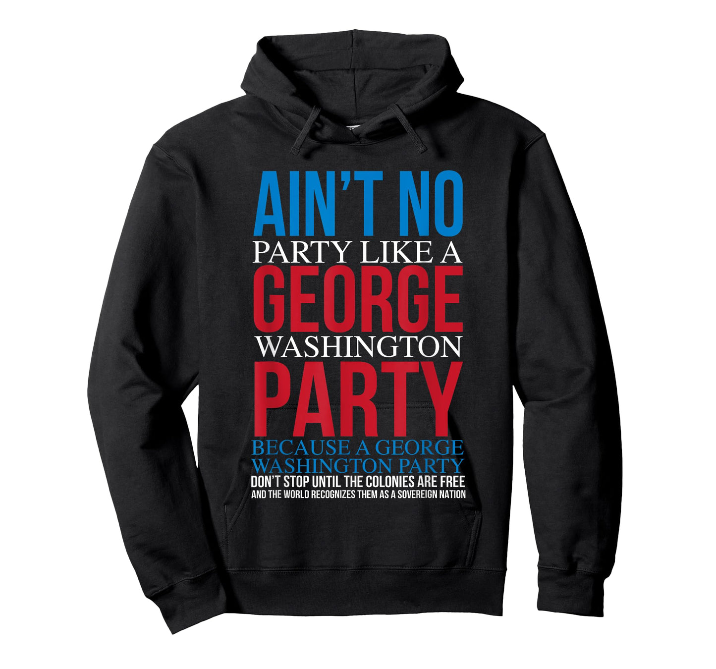 Ain't No Party Like A George Washington Party Tshirt T-Shirt