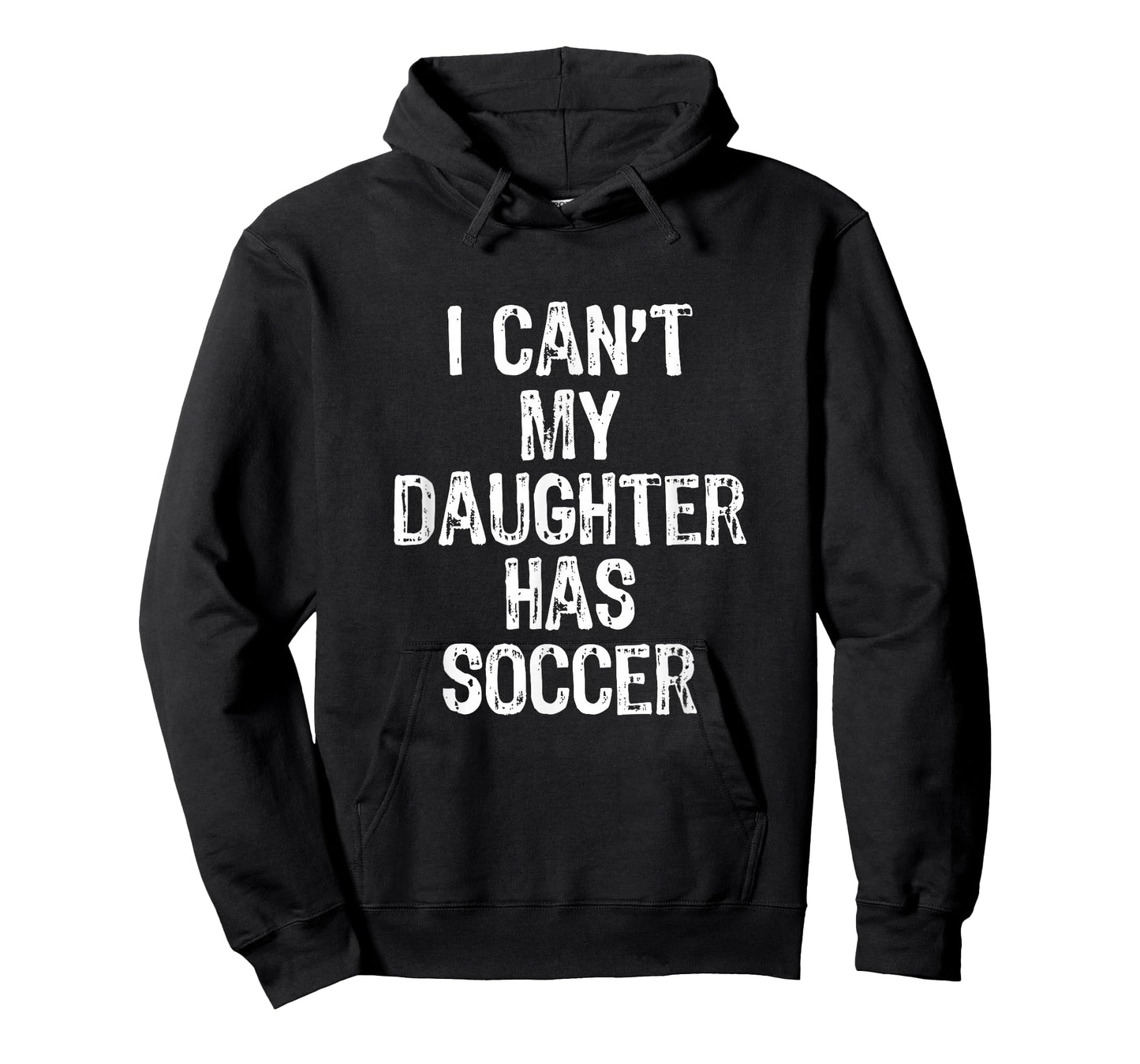 I Can't My Daughter Has Soccer Mom Dad Gift Funny Christmas T-Shirt