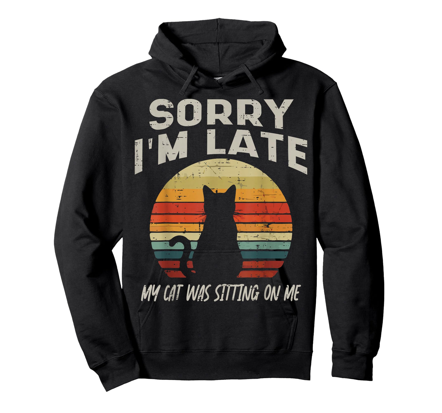 Sorry Im Late My Cat Sitting Funny Cat Mom Dad Men Women Kid T-Shirt