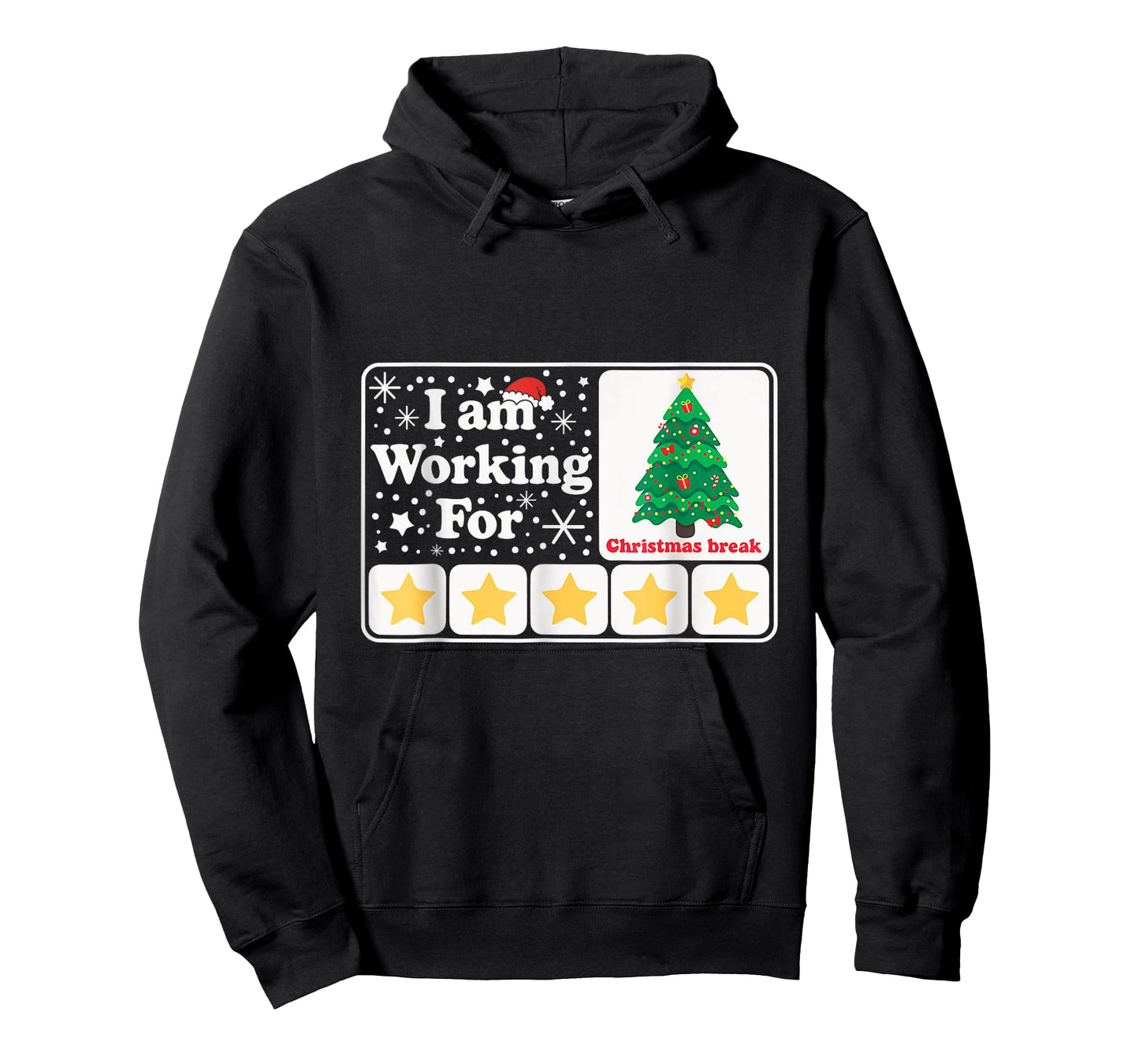 Christmas 5 Stars Xmas Tree I'm Working For Chirstmas Break T-Shirt
