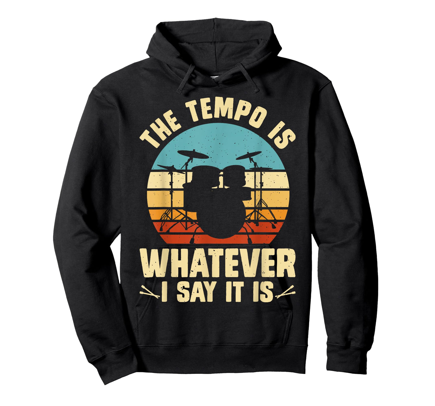 The Tempo Is Whatever I Say It Is T-Shirt