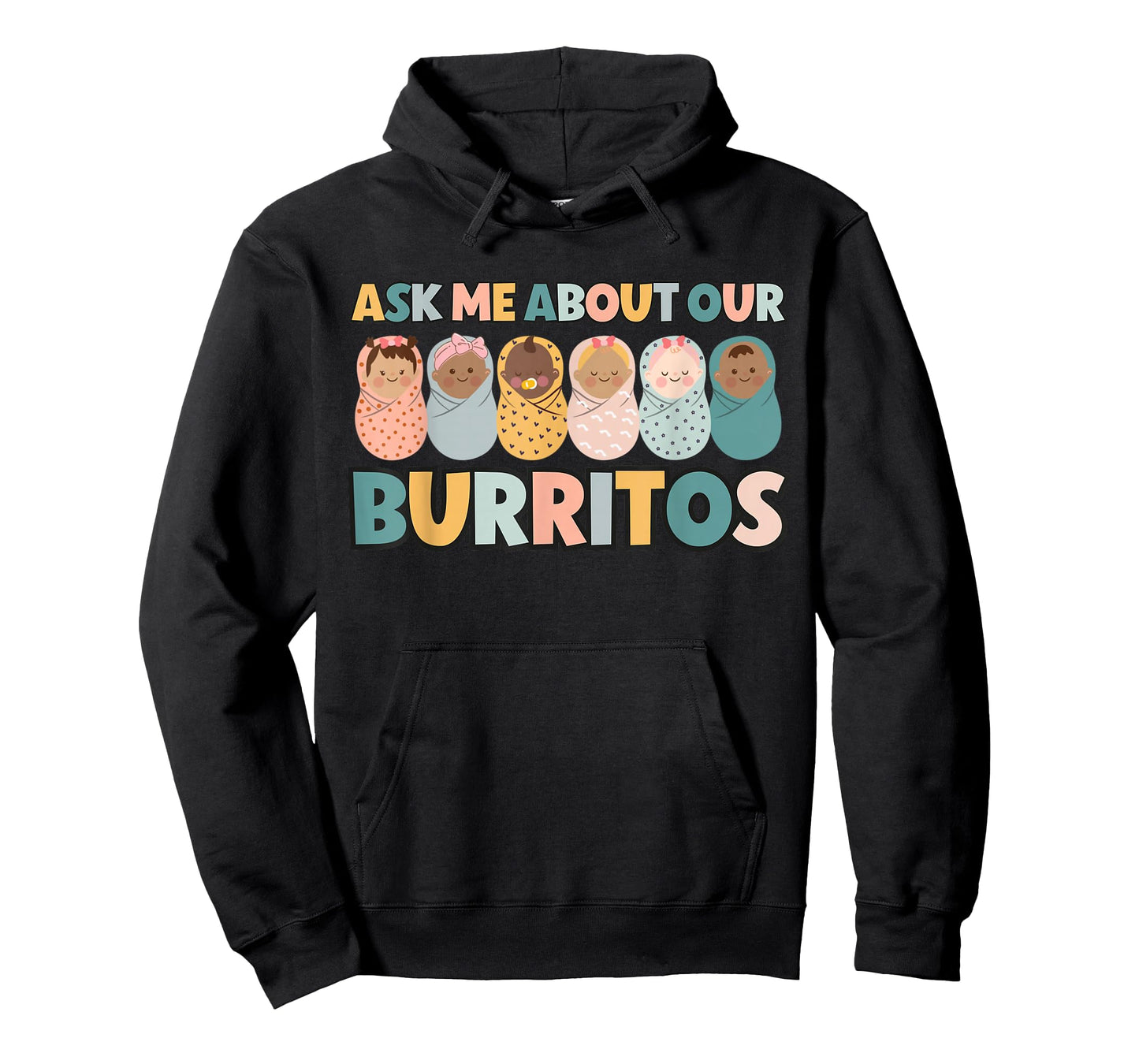 Ask Me About Our Burritos Cute NICU Nurse Postpartum Nurse T-Shirt