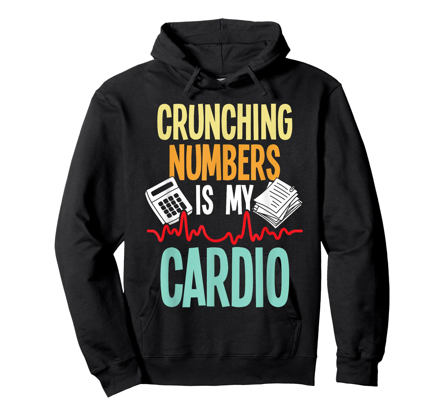 Crunching Numbers is My Cardio - Accountant Auditor Auditing T-Shirt