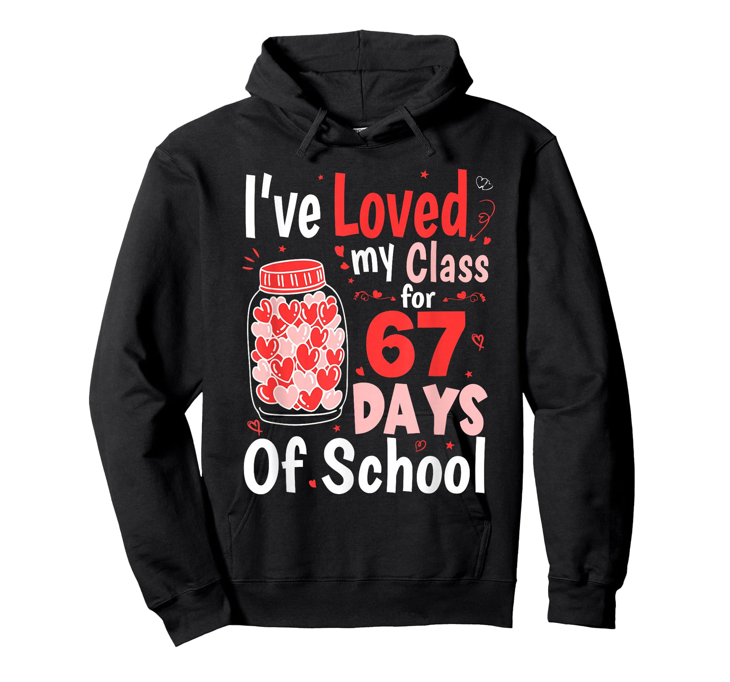 Loved My Class for 67 Days of School Valentines Day Teacher T-Shirt