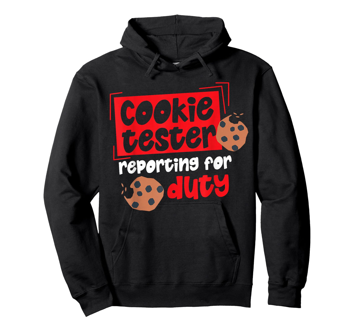 Cookie Tester Reporting For Duty T-Shirt