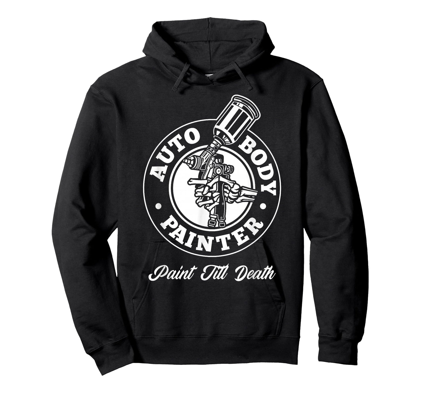 Auto Body Painter Paint Till Death Automotive Car Painter T-Shirt
