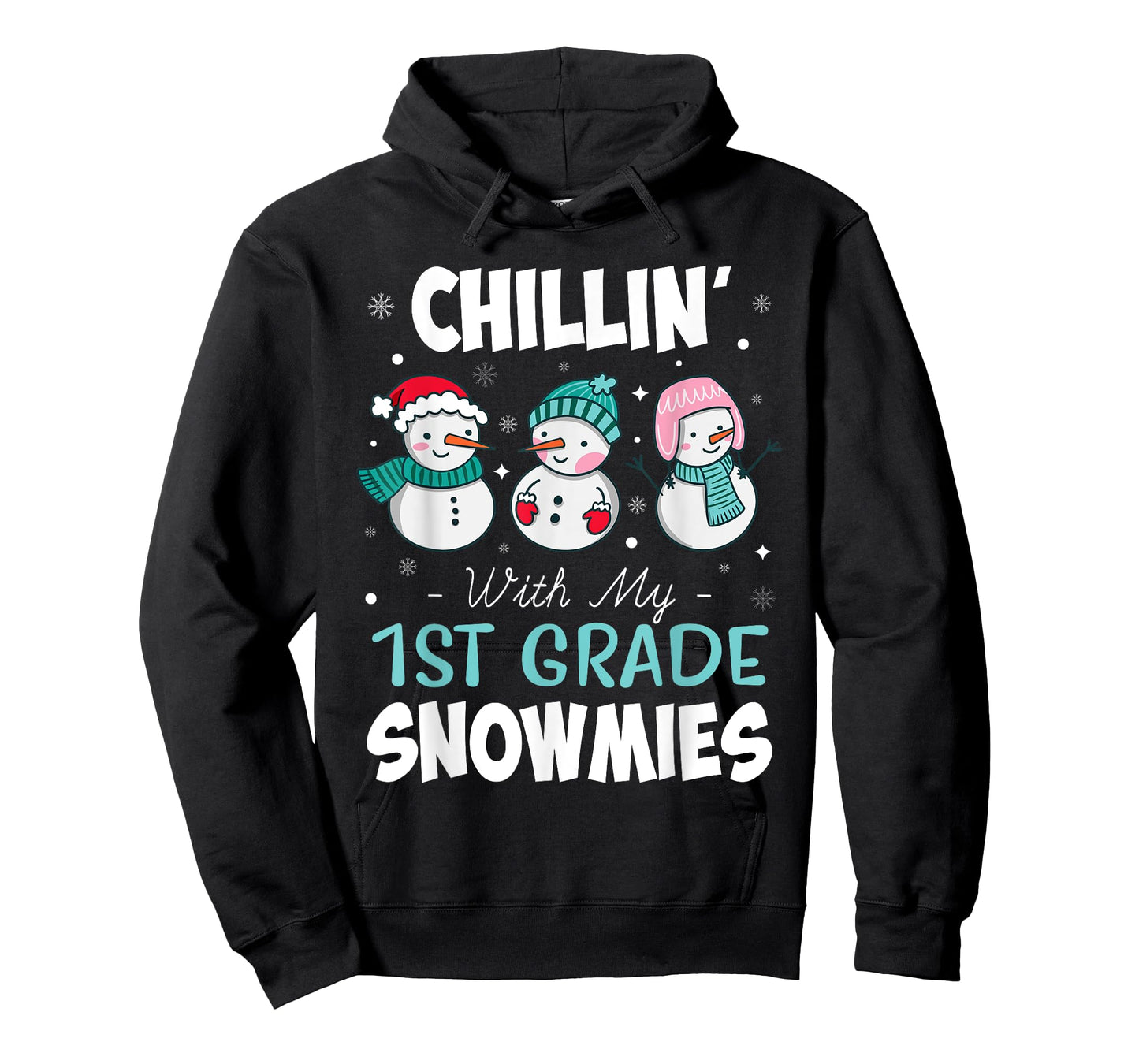 Chillin' With My 1st Grade Snowmies Teacher Christmas Men Women Kids T-Shirt