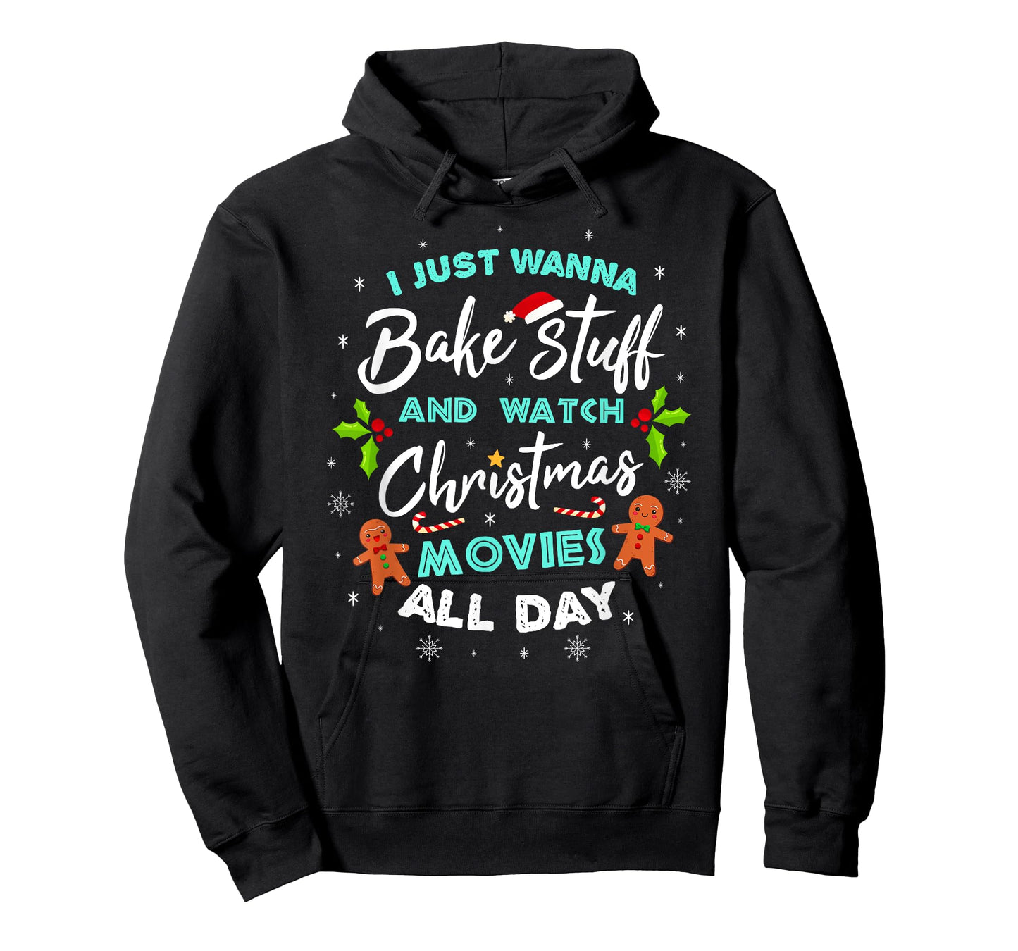 I Just Wanna Bake And Watch Christmas Movies T-Shirt T-Shirt