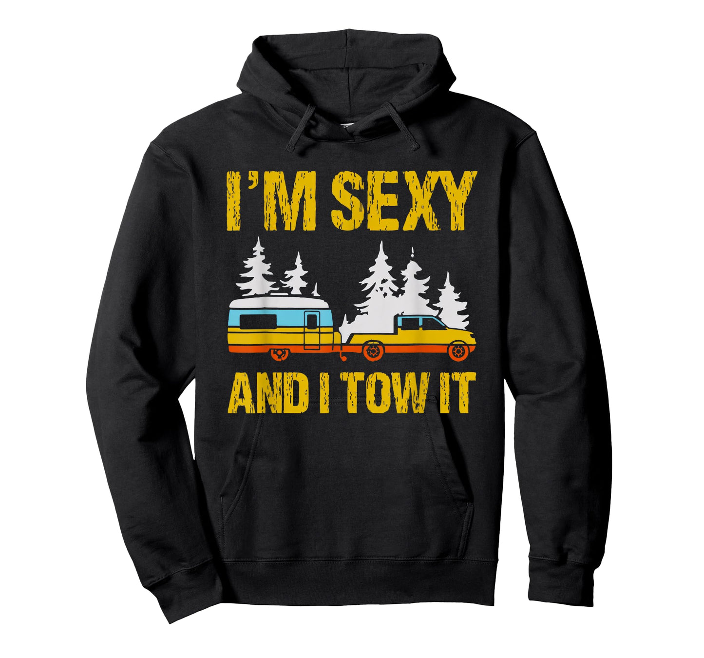 i'm sexy and i tow it camping rv camper truck joke funny T-Shirt