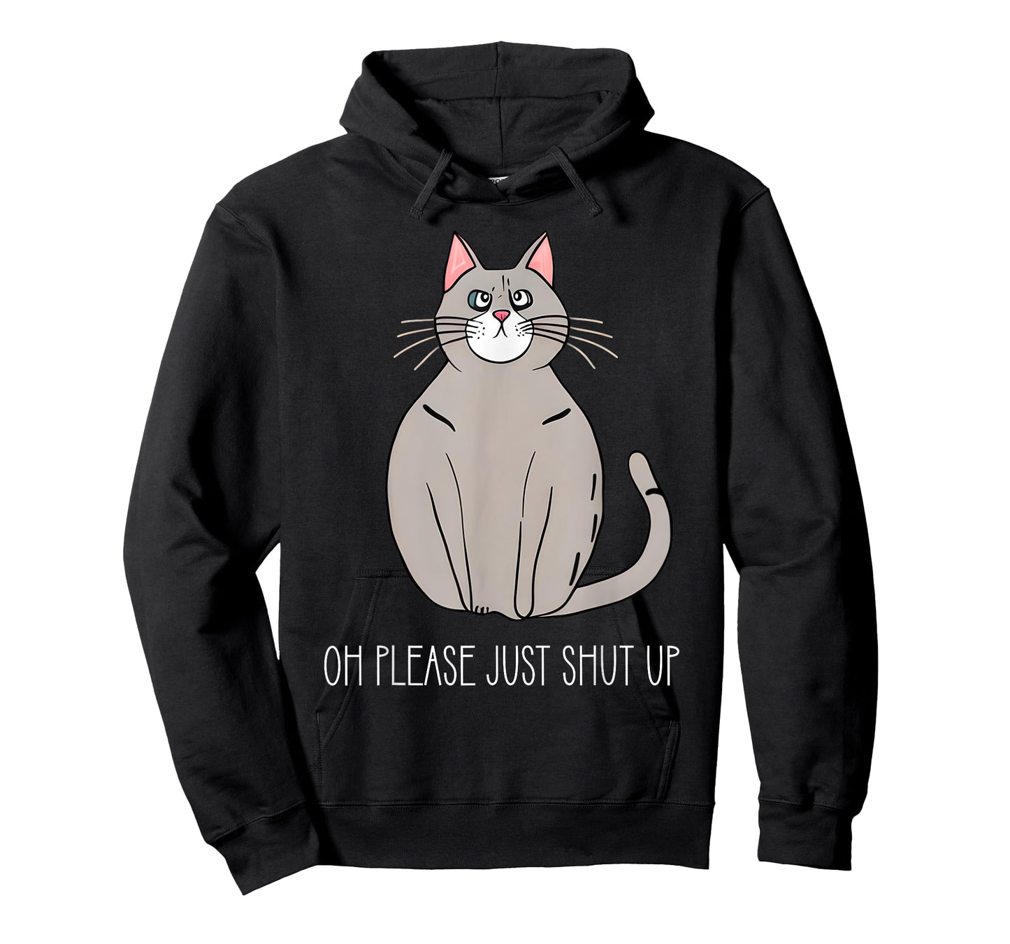 Oh Please Just Shut Up Funny Cat Collection T-Shirt for Men Women Kids