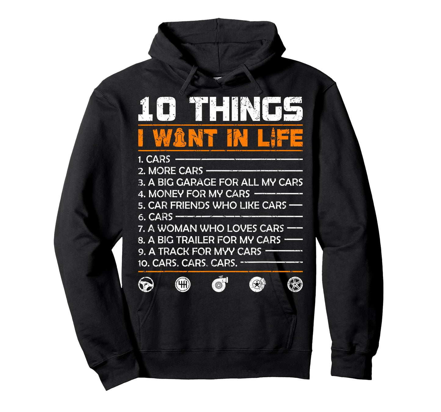 10 Things I Want In My Life Cars More Cars Funny Car T-Shirt