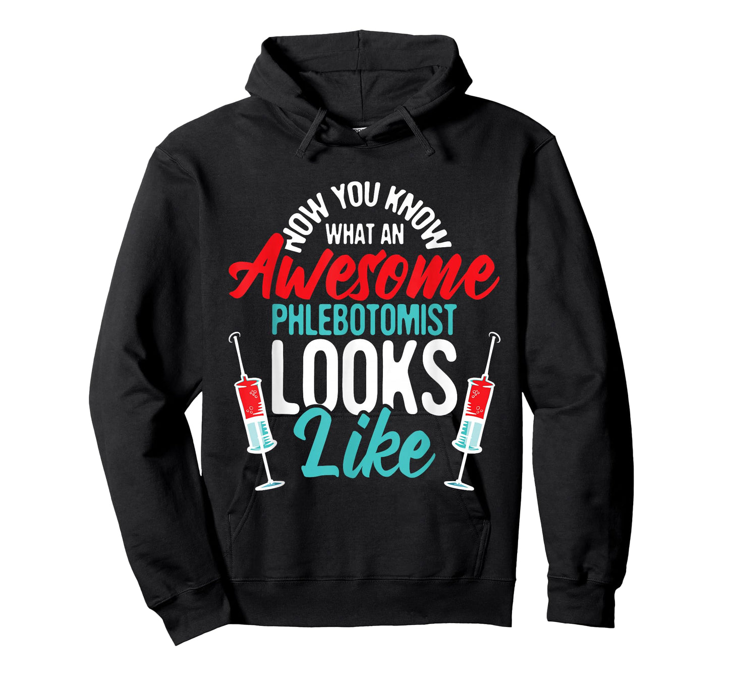 Awesome Phlebotomist Looks Like - Medical Phlebotomy Nurse T-Shirt