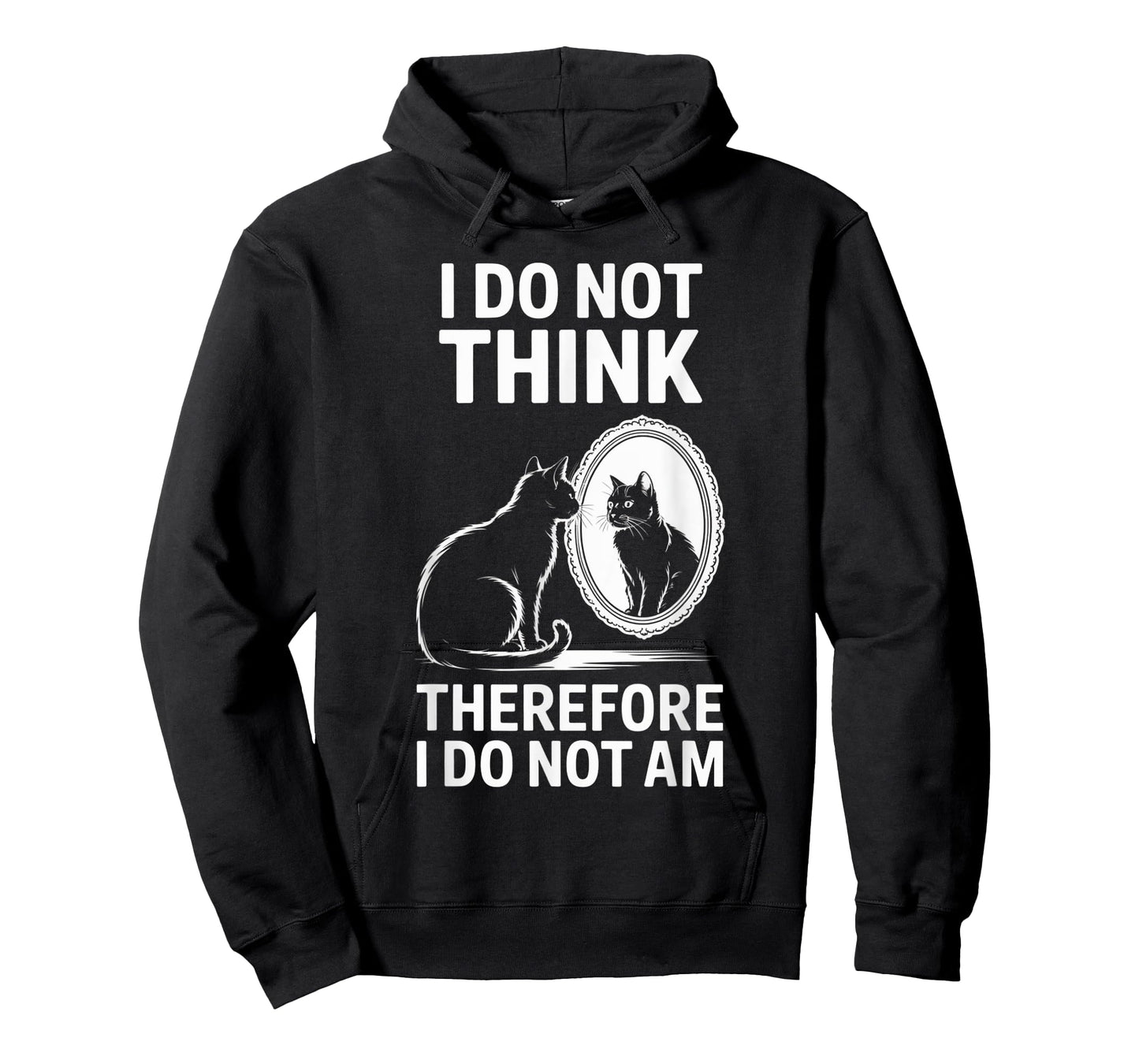 Funny Cat I Do Not Think Therefore I Do Not Am Men Women T-Shirt