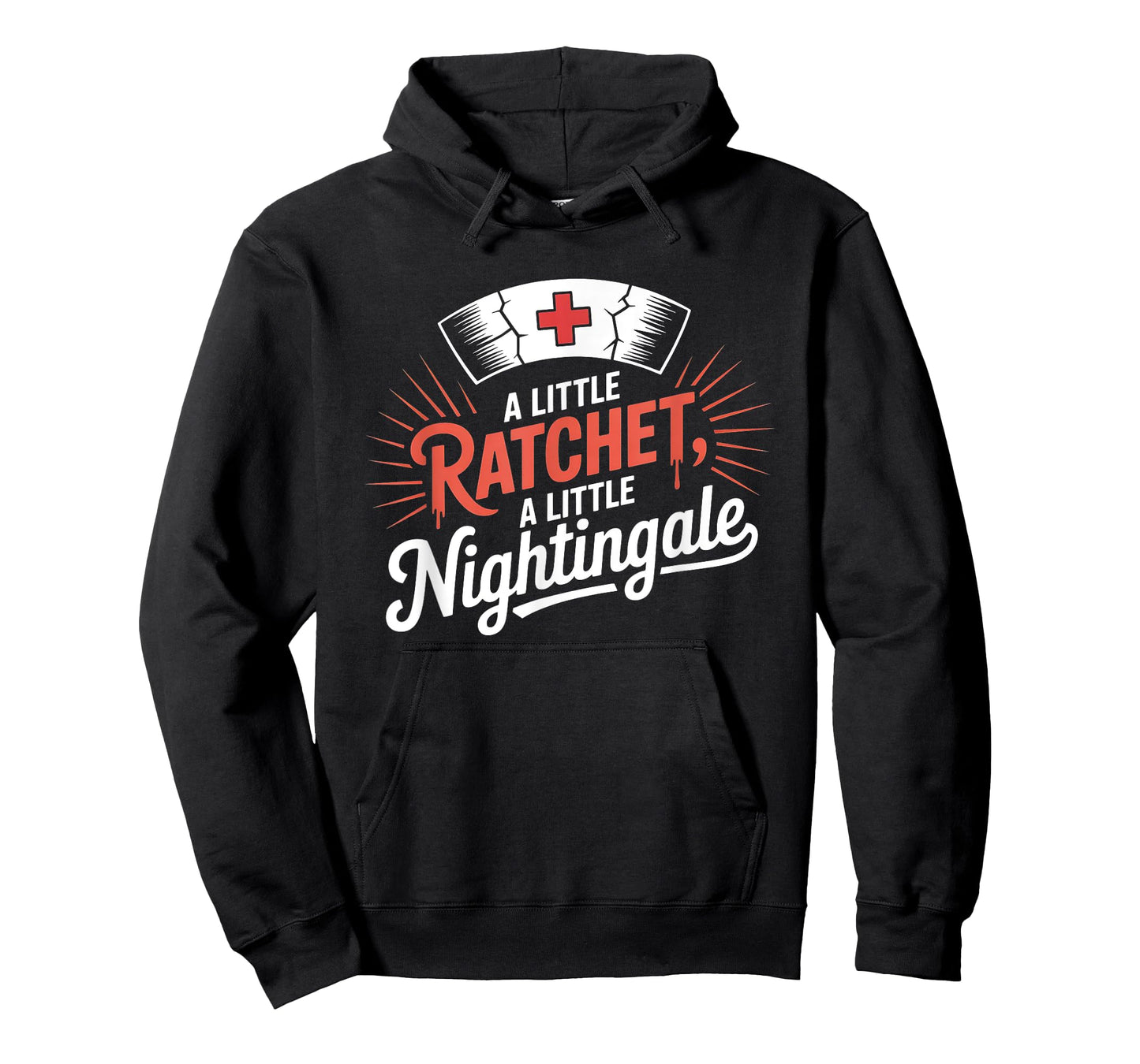 A Little Ratchet A Little Nightingale Funny RN Nurse T-Shirt