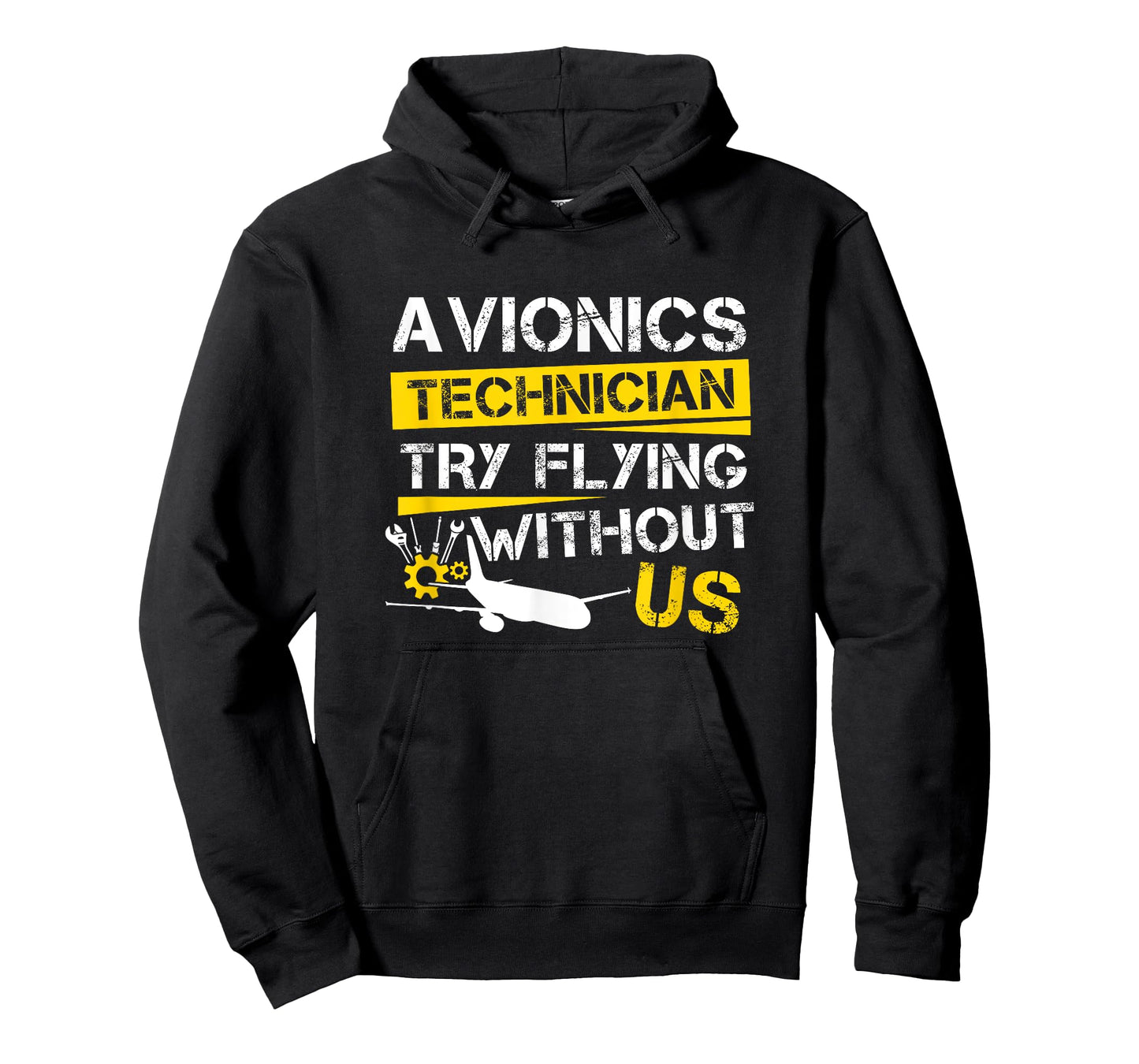 Cool Aircraft Tech Avionics Technician Try Flying Without Us T-Shirt
