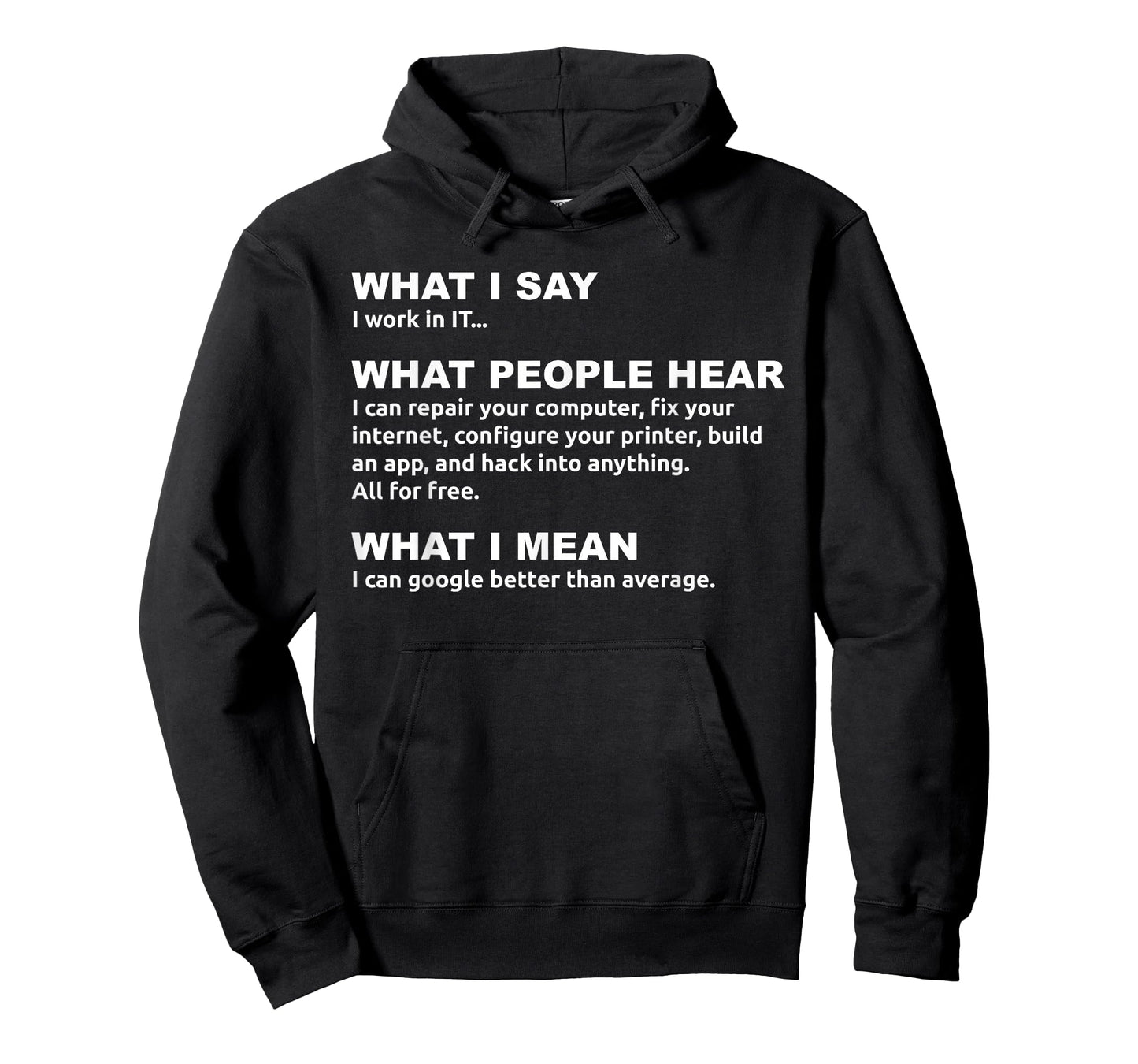 Work in IT Google Joke - Tech Professional Humor T-Shirt